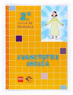 Juanitatxo Crecía 2º Ciclo Primaria Ed 2010