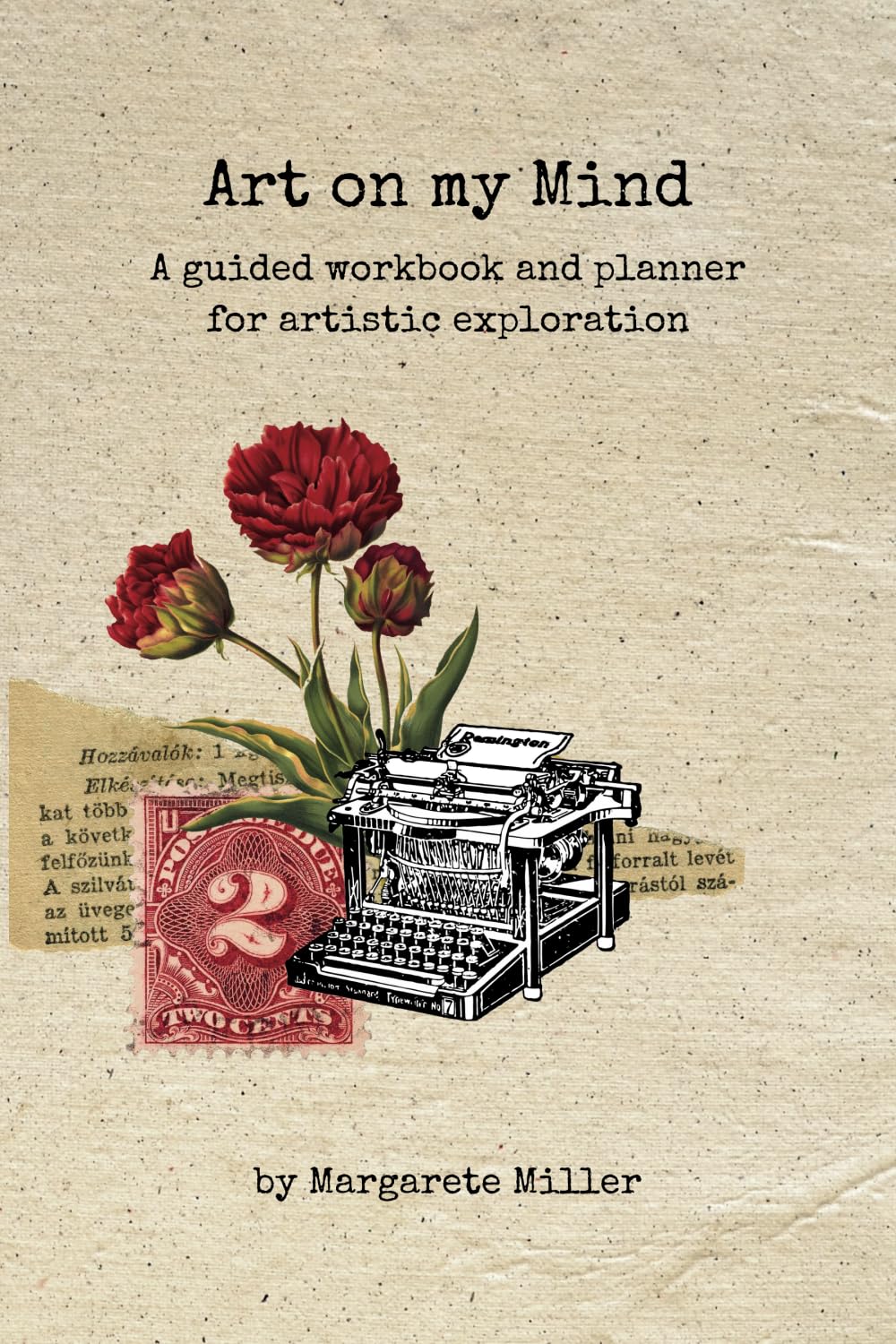 Art on my Mind: A guided workbook and planner for artistic exploration