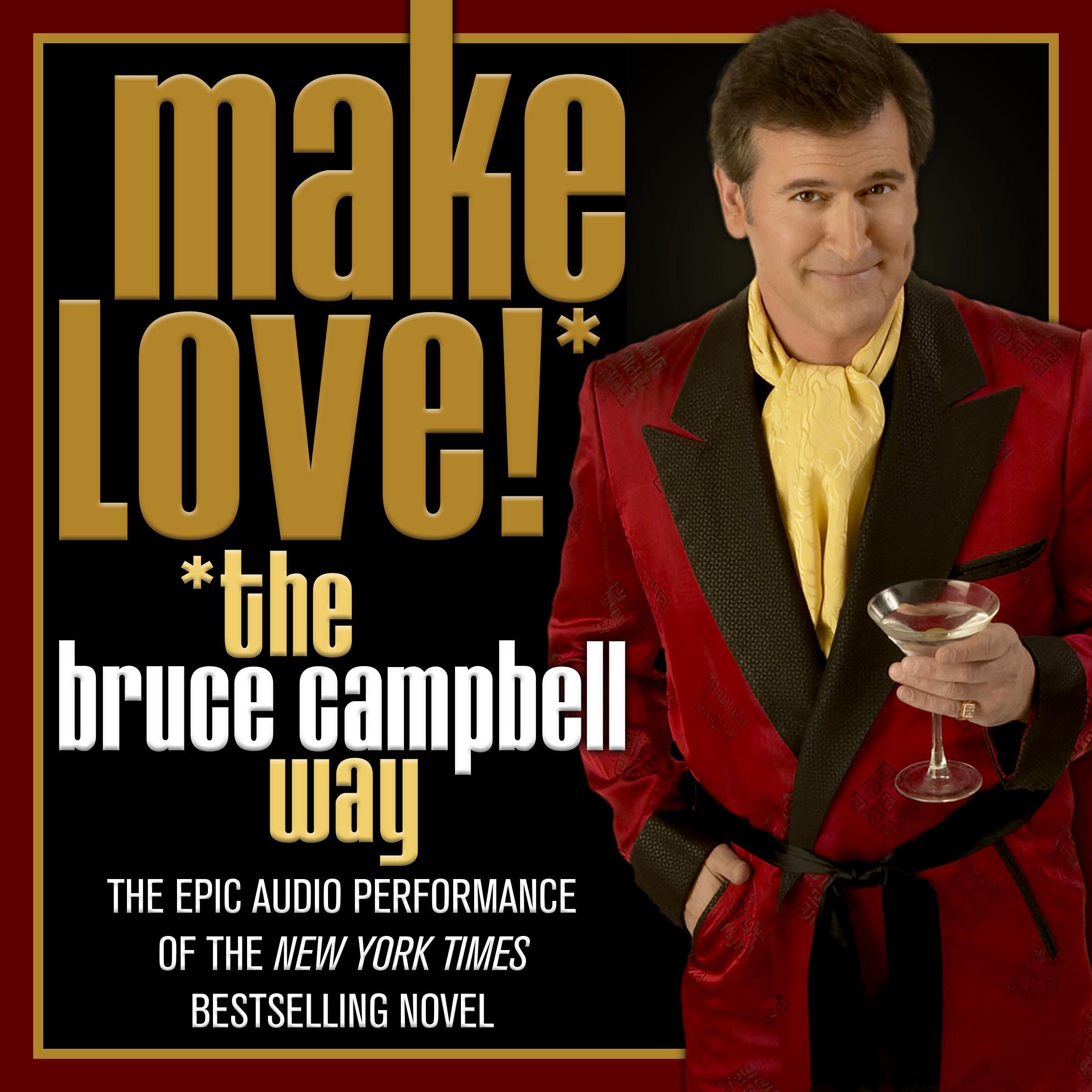Make Love the Bruce Campbell Way