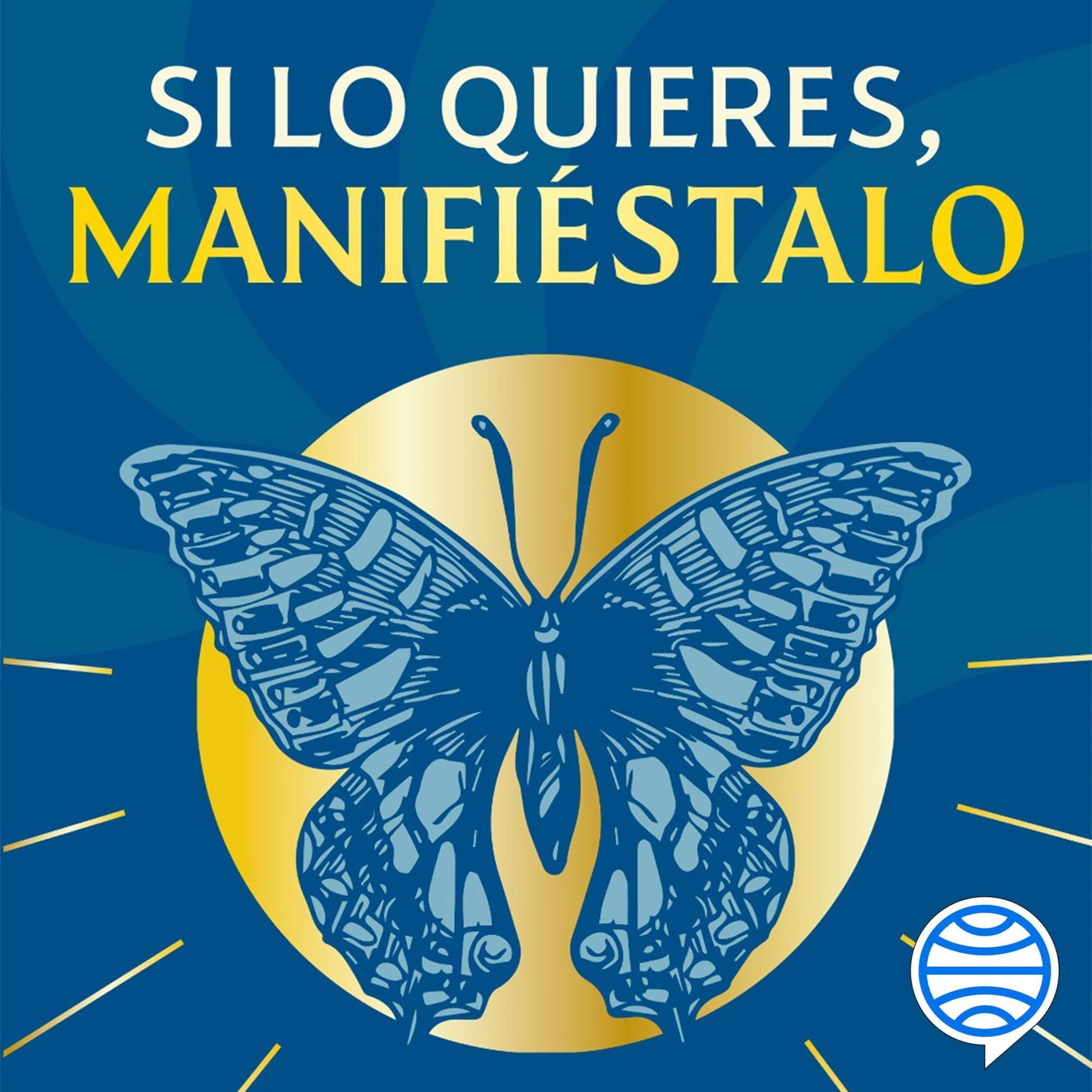 Si lo quieres, manifiéstalo