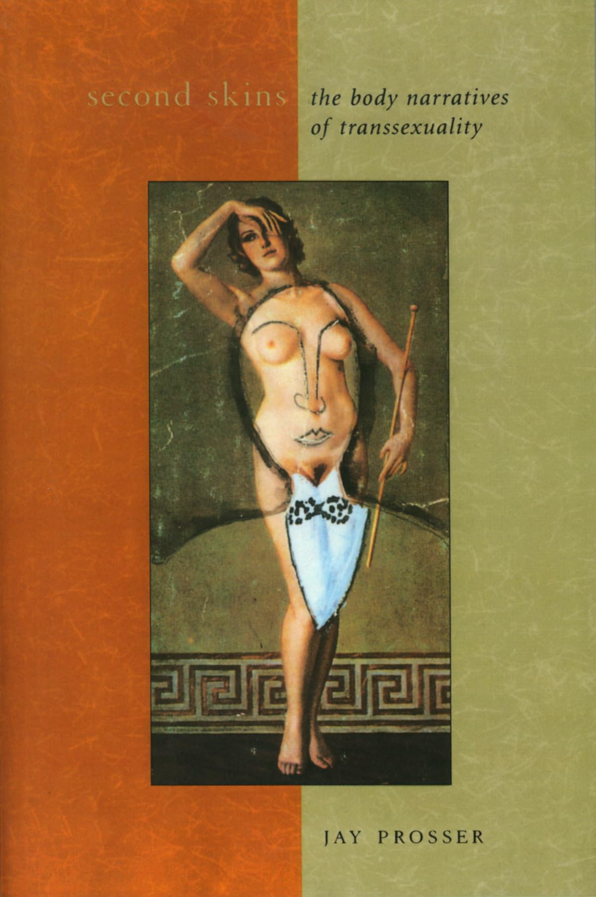 Second Skins: The Body Narratives of Transsexuality (Gender... - Prosser, Jay