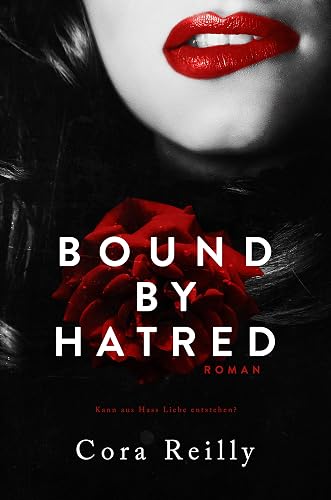 Bound By Hatred: Deutsche Ausgabe (Born in Blood Mafia Chroniken 3) (German Edition)