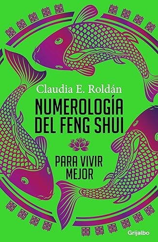 Numerología del Feng Shui para vivir mejor (Spanish Edition)