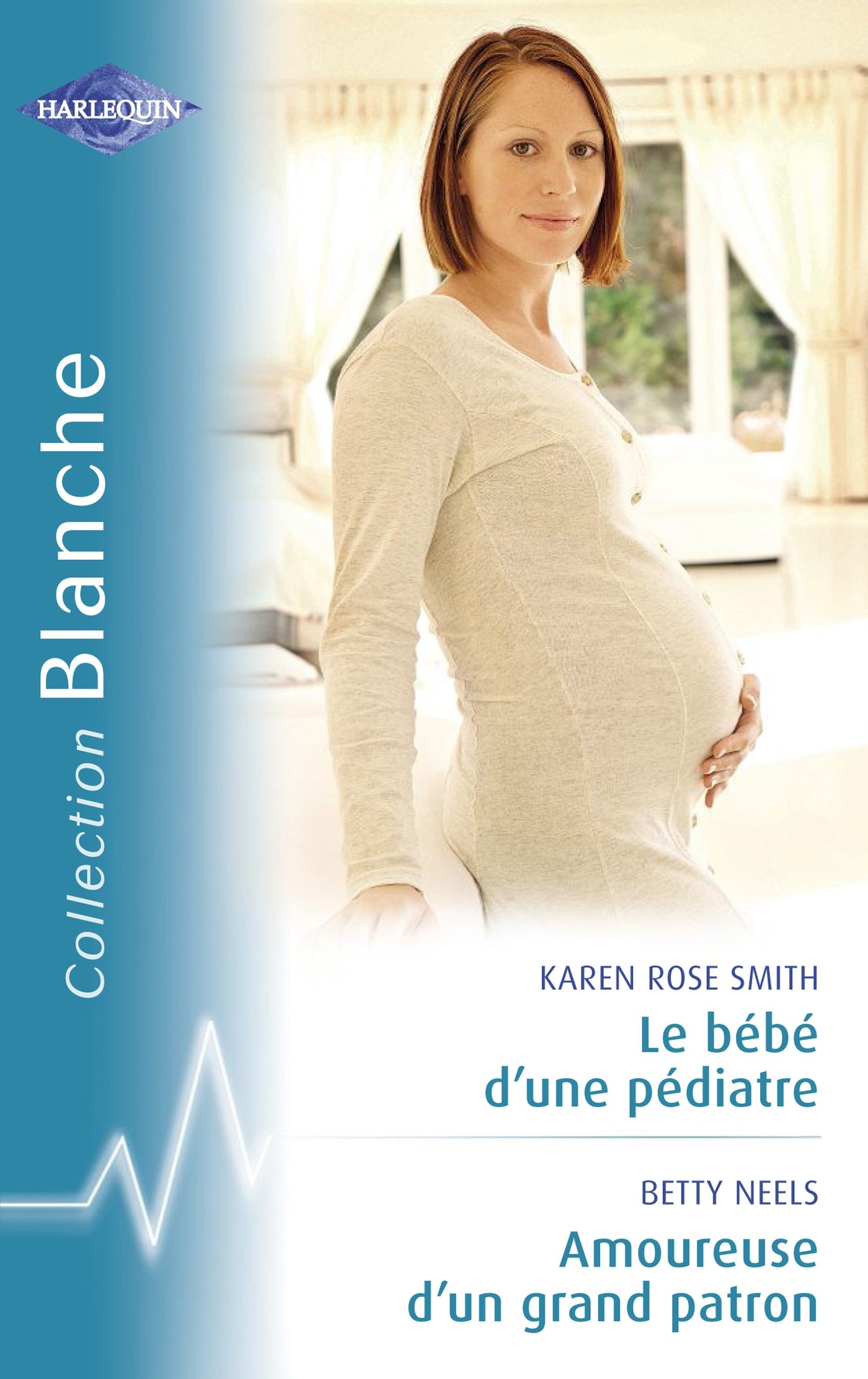 Le bébé d'un pédiatre - Amoureuse d'un grand patron (Harlequin Blanche) (French Edition)