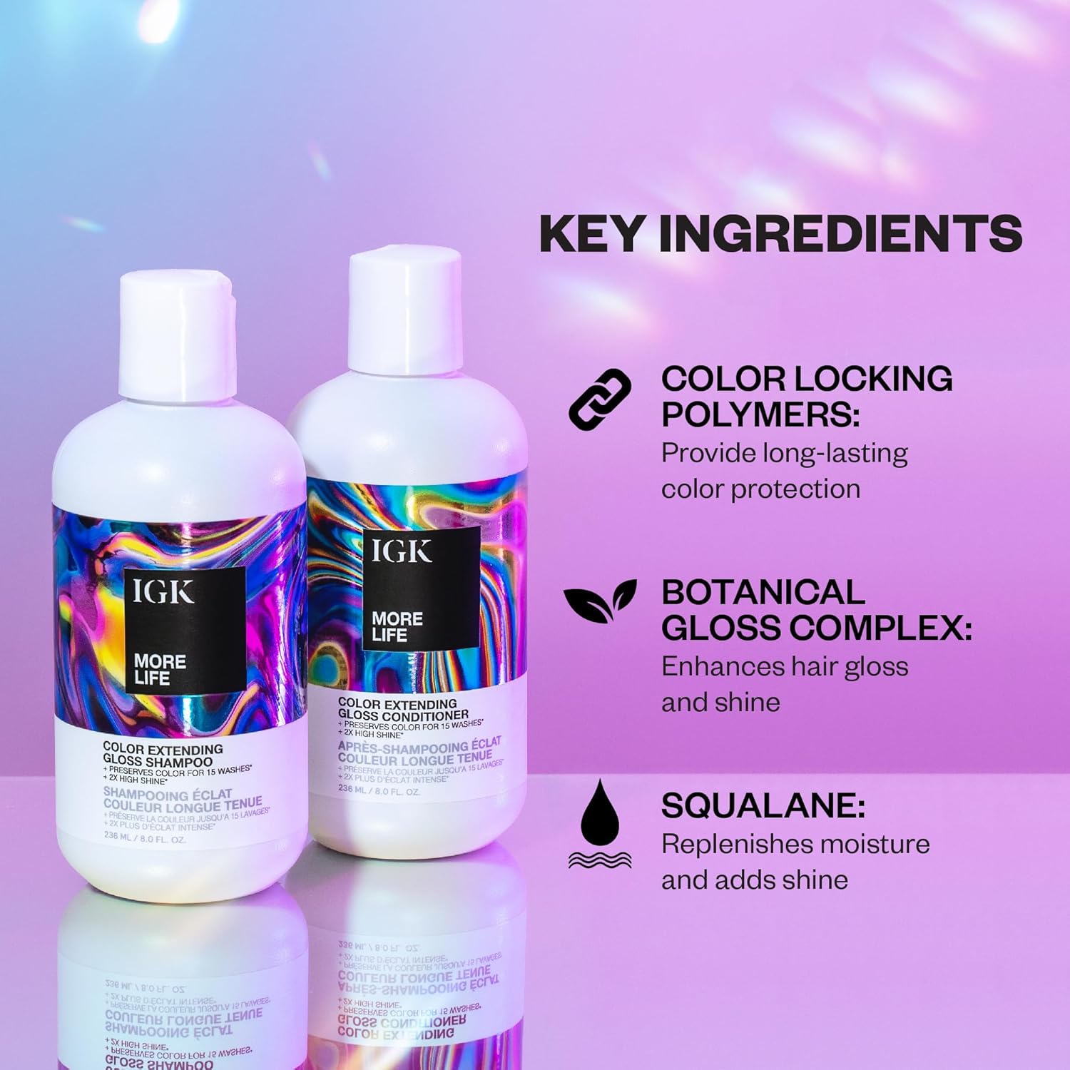 IGK Shampoo & Conditioner - MORE LIFE - Hair Color Extending Set - Adds Shine, Reduce Color Loss, Deep Cleansing Haircare Bundle - 2 Bottles - 8 fl oz each
