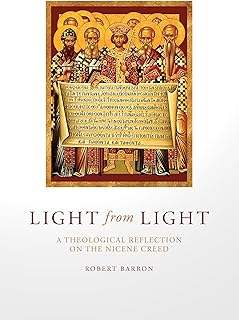 Light from Light: A Theological Reflection on the Nicene Creed