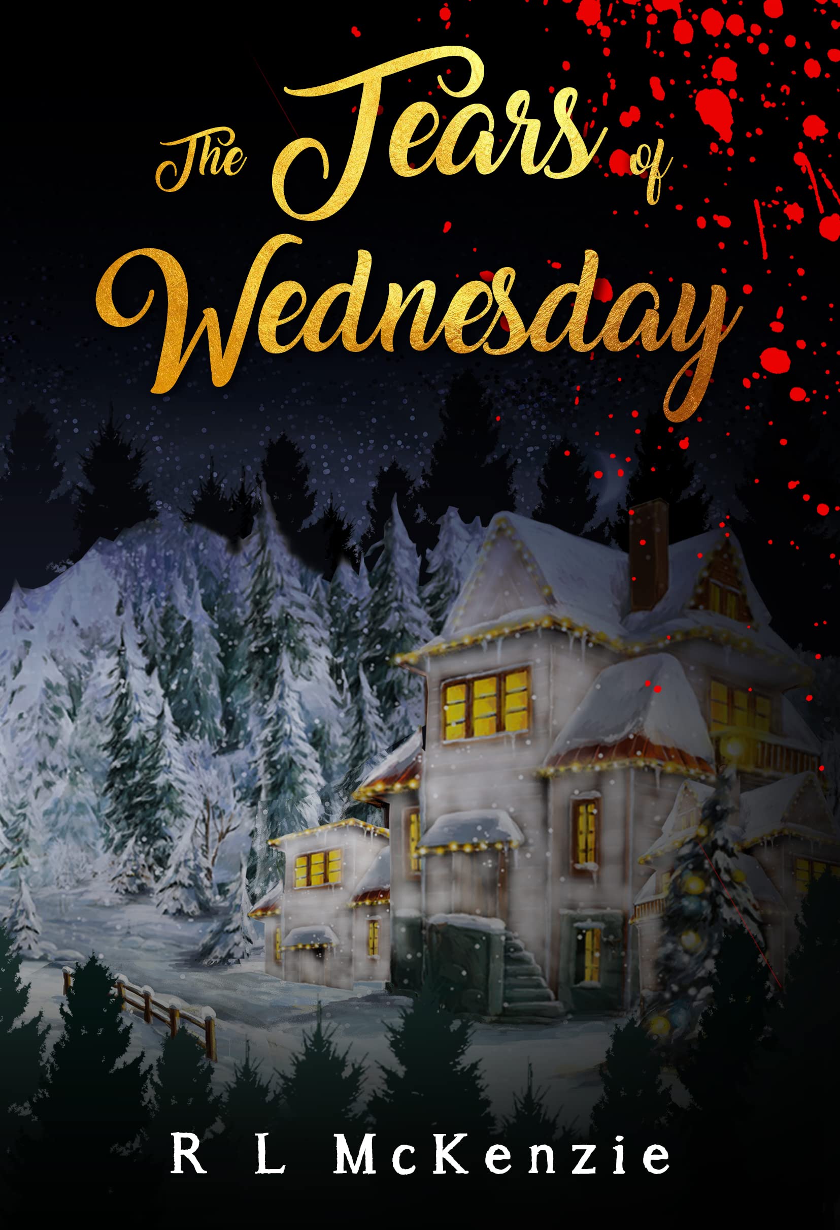 The Tears of Wednesday by R. L. McKenzie (Paperback Book)