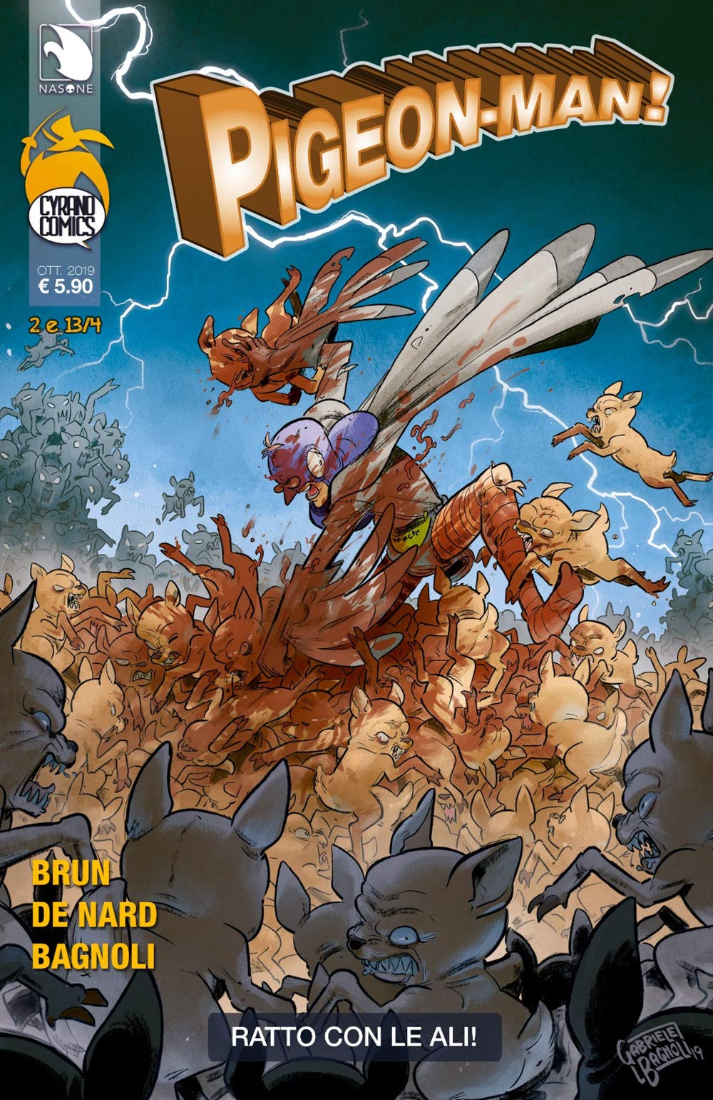 Ratto Con Le Ali. 2 E 13/4. Pigeon-Man!