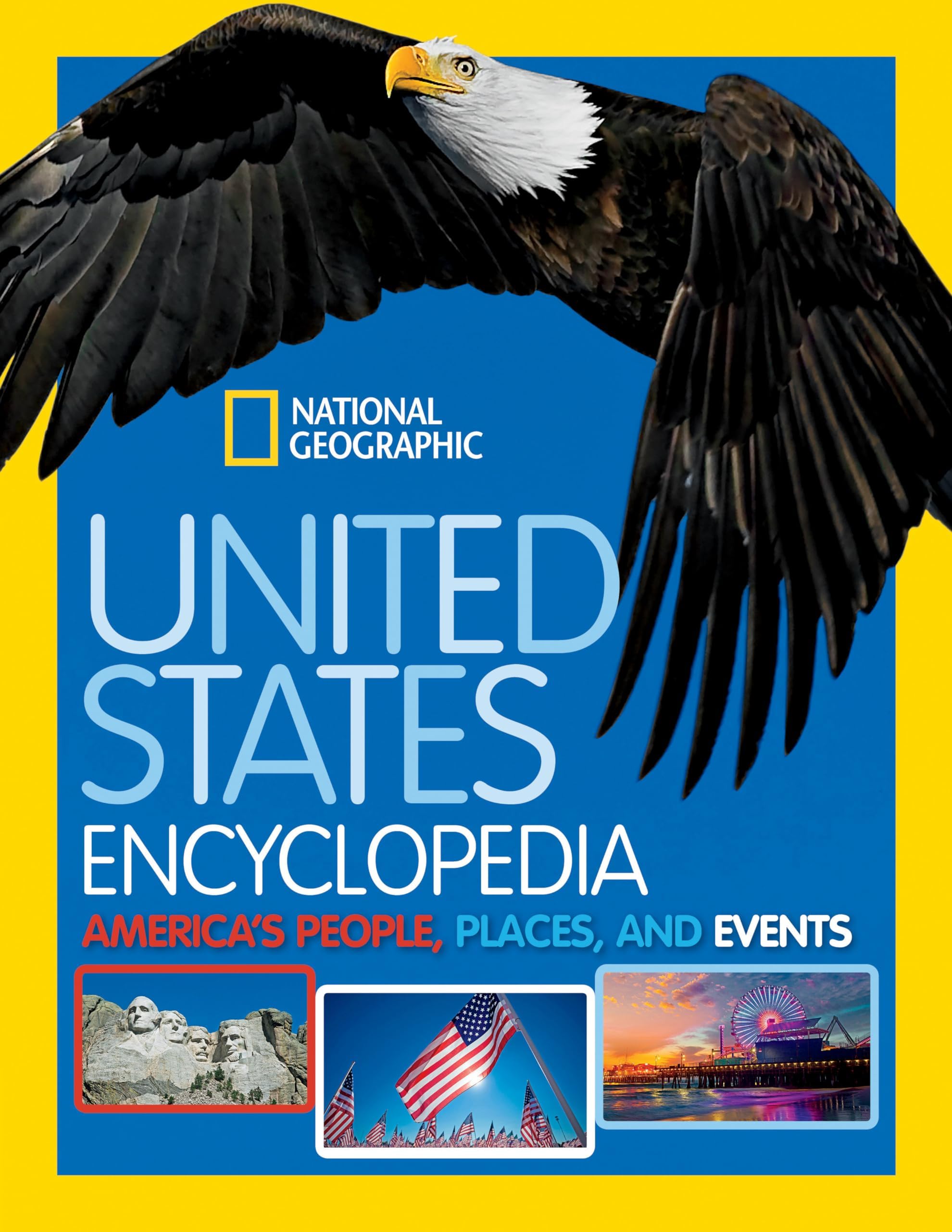 National Geographic United States Encyclopedia: America's People, Places, and Events