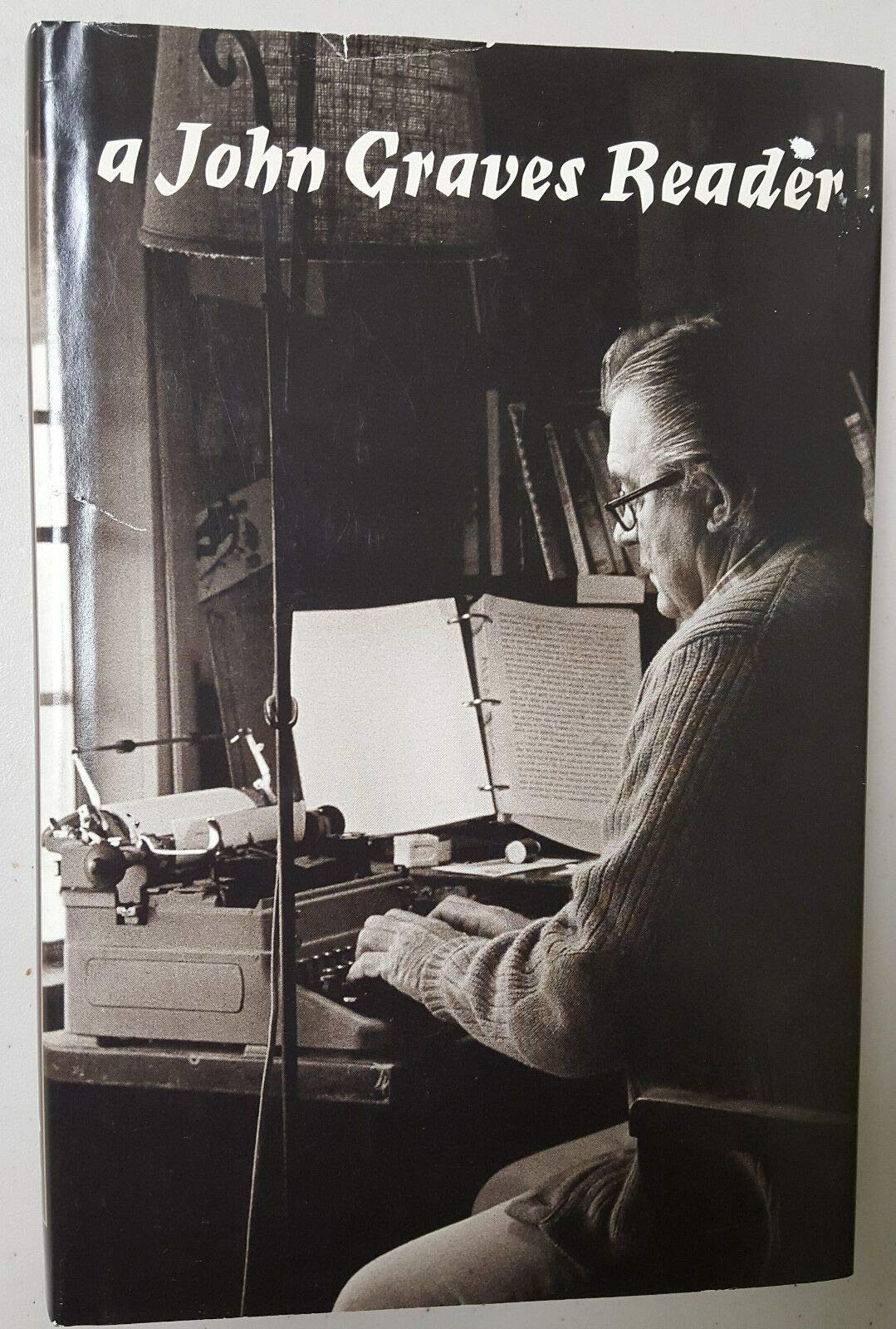 A John Graves Reader (Southwestern Writers Collection Series)