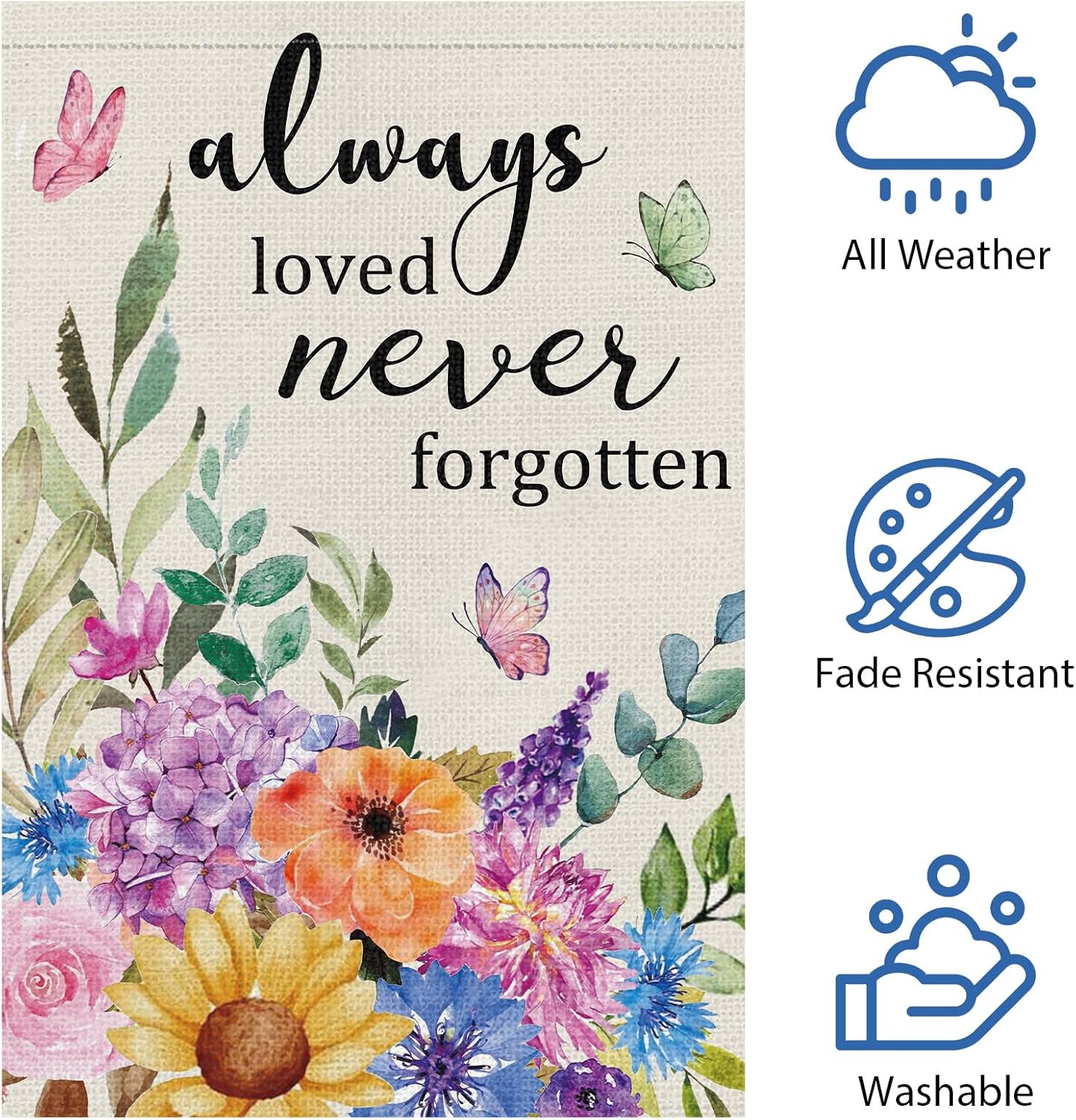 Heyfibro Always Loved Never Forgotten Memorial Garden Flag 12x18 Double Sided Burlap, Spring Summer Butterfly Flower Yard Banner for Sympathy Bereavement Remembrance Outdoor Cemetery Decor (ONLY FLAG) - Image 5