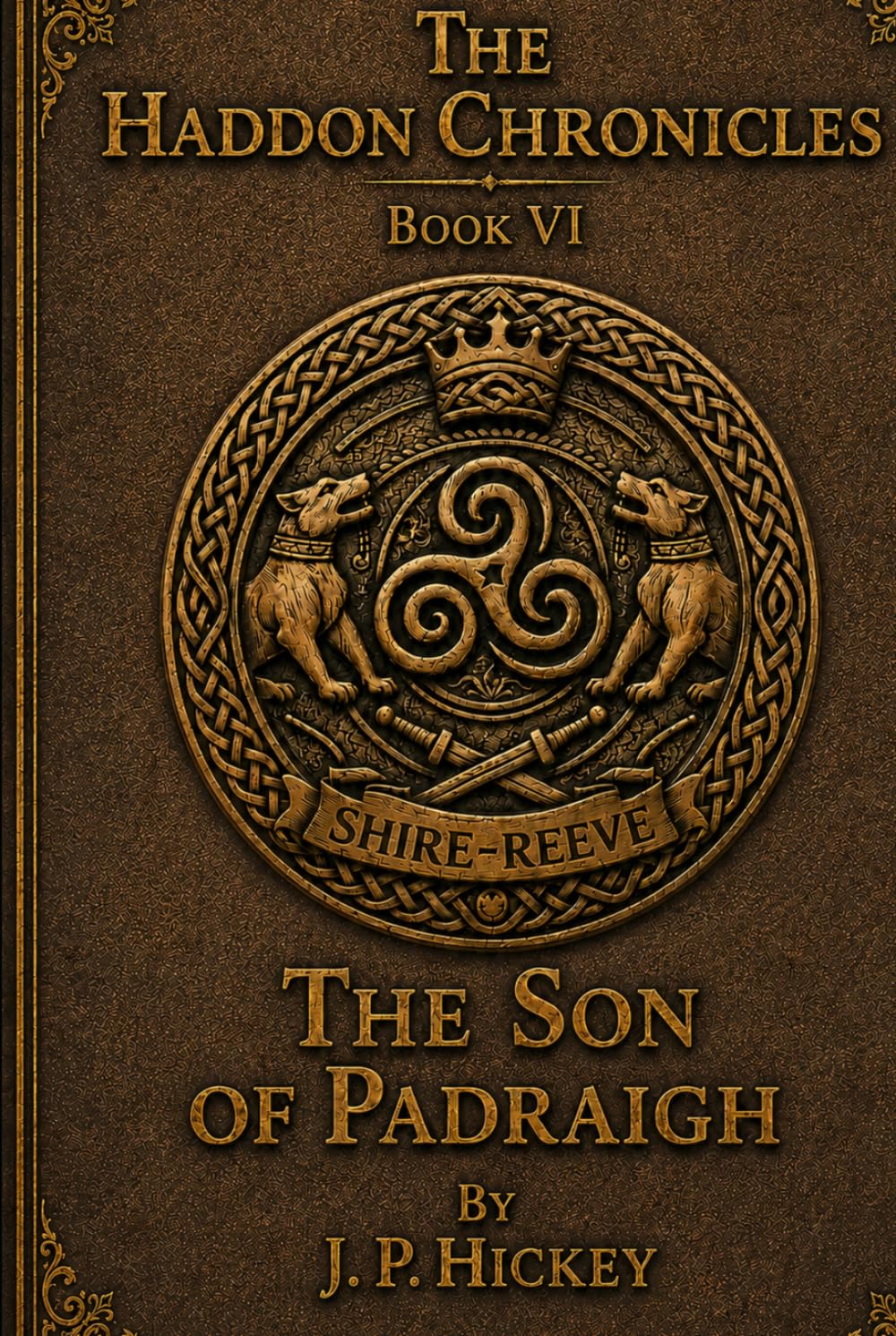 The Haddon Chronicles Book VI: The Son Of Padraigh