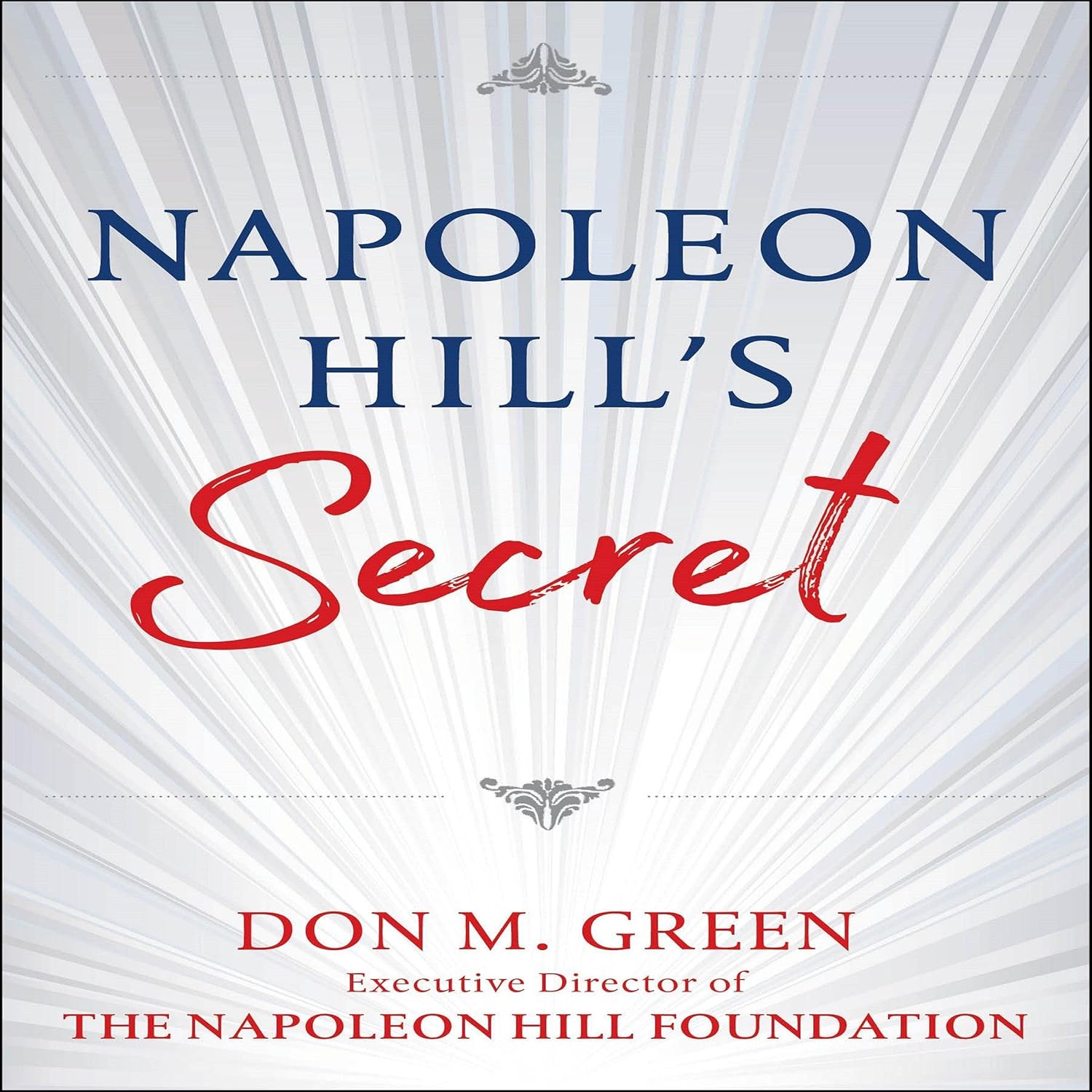 Napoleon Hill’s Secret