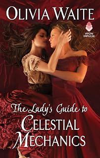 The Lady's Guide to Celestial Mechanics: A Regency Historical Romance Novel of Love, Astronomy, and Forbidden Desires