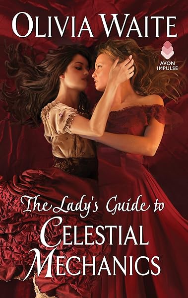 Cover of The Lady's Guide to Celestial Mechanics: A Regency Historical Romance Novel of Love, Astronomy, and Forbidden Desires by Olivia Waite