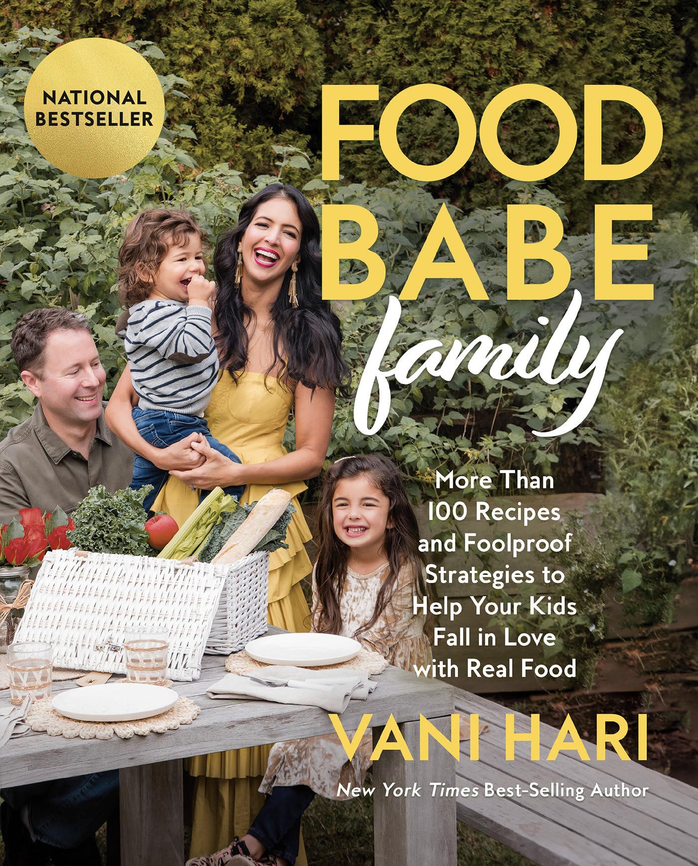 Hay House + Food Babe Family + More Than 100 Recipes And Foolproof Strategies To Help Your Kids Fall In Love With Real Food