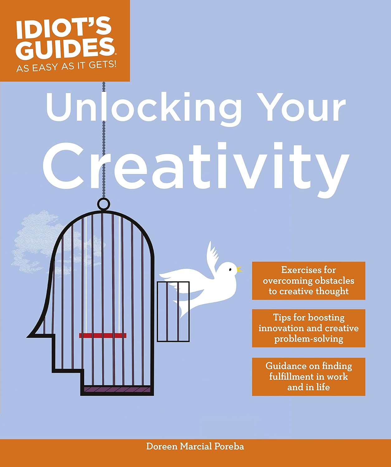 Unlocking Your Creativity (Idiot's Guides) Poreba, Doreen Marcial