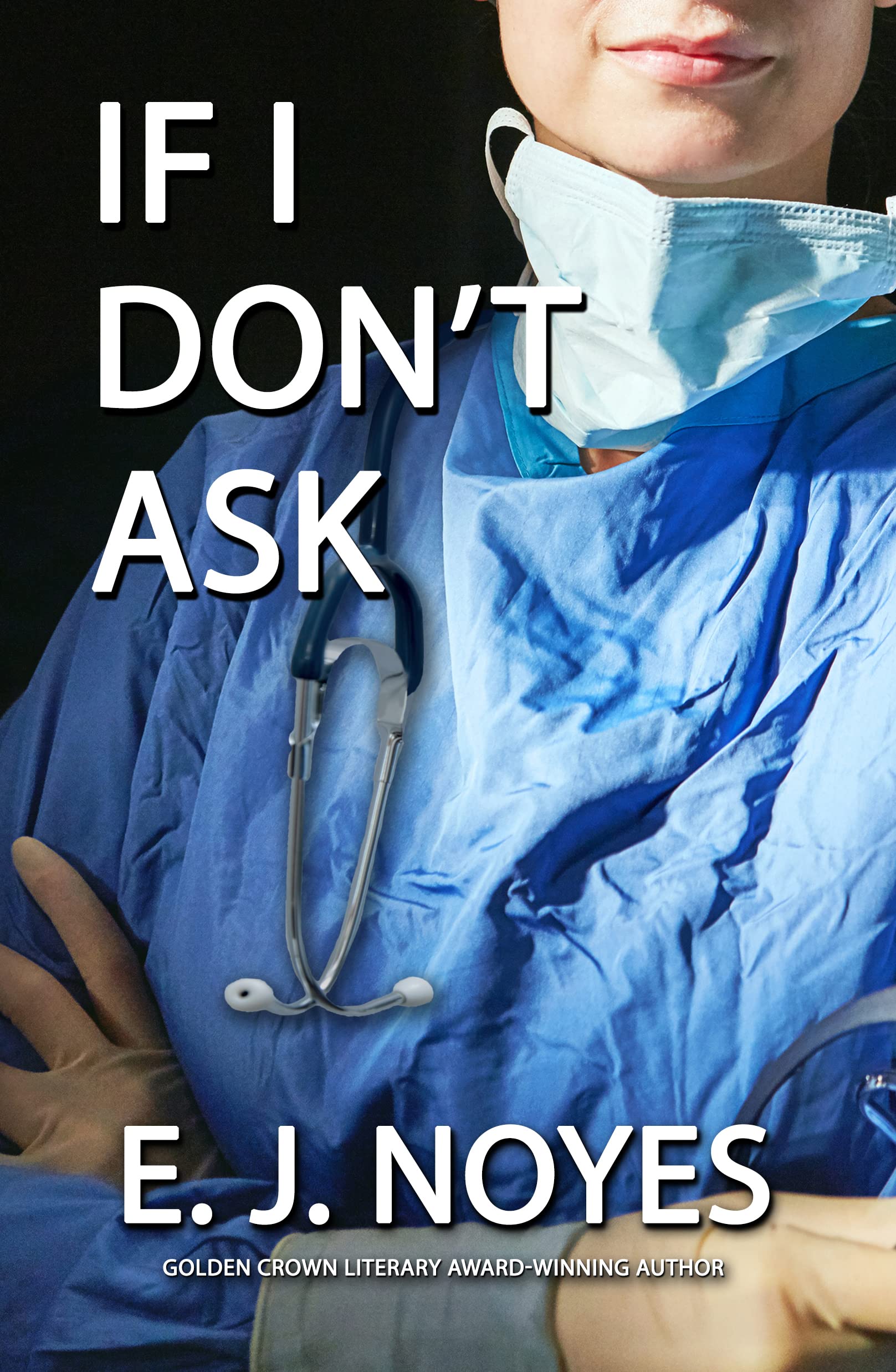 If I Don't Ask (Ask, Tell Series Book 4)