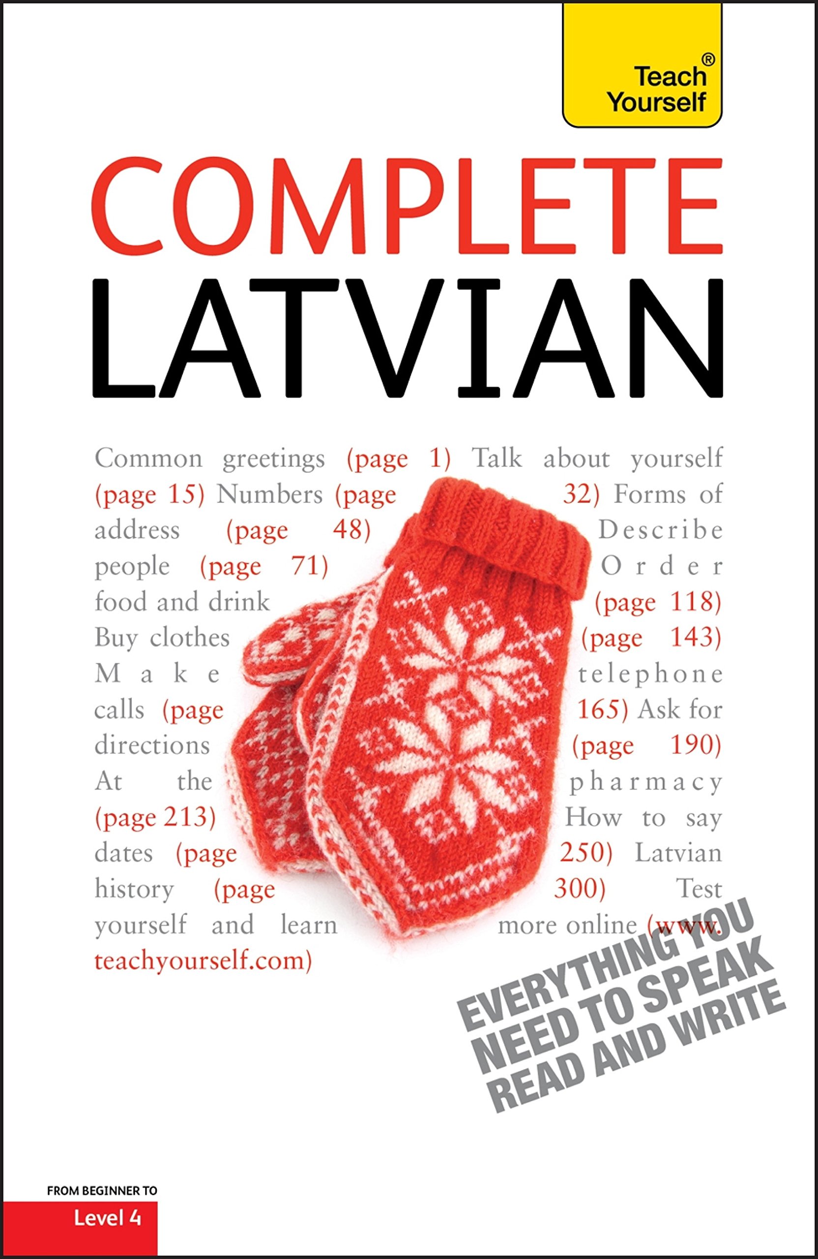 Complete Latvian Beginner to Intermediate Book and Audio Course: Learn to read, write, speak and understand a new language with Teach Yourself