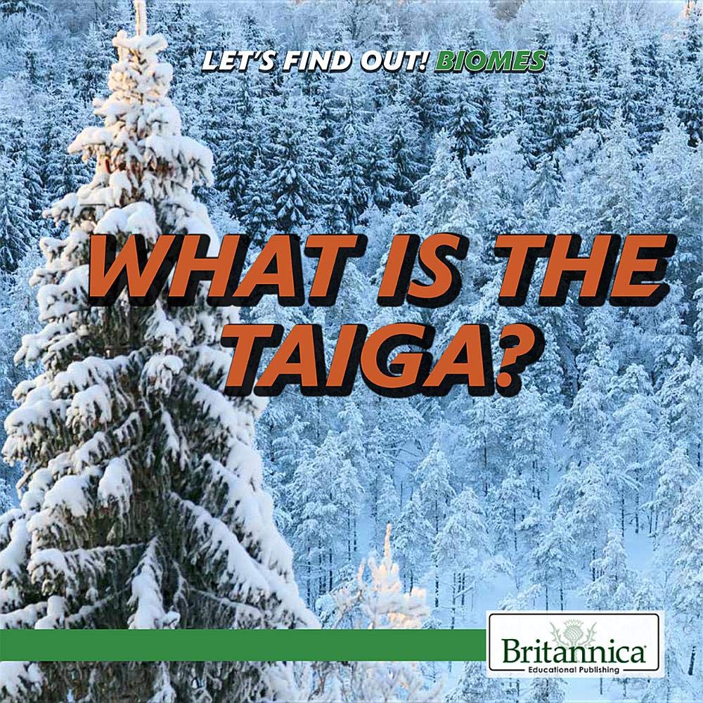 What Is the Taiga? (Let's Find Out! Biomes)