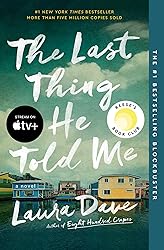 The Last Thing He Told Me: A Reese Witherspoon Book Club Pick