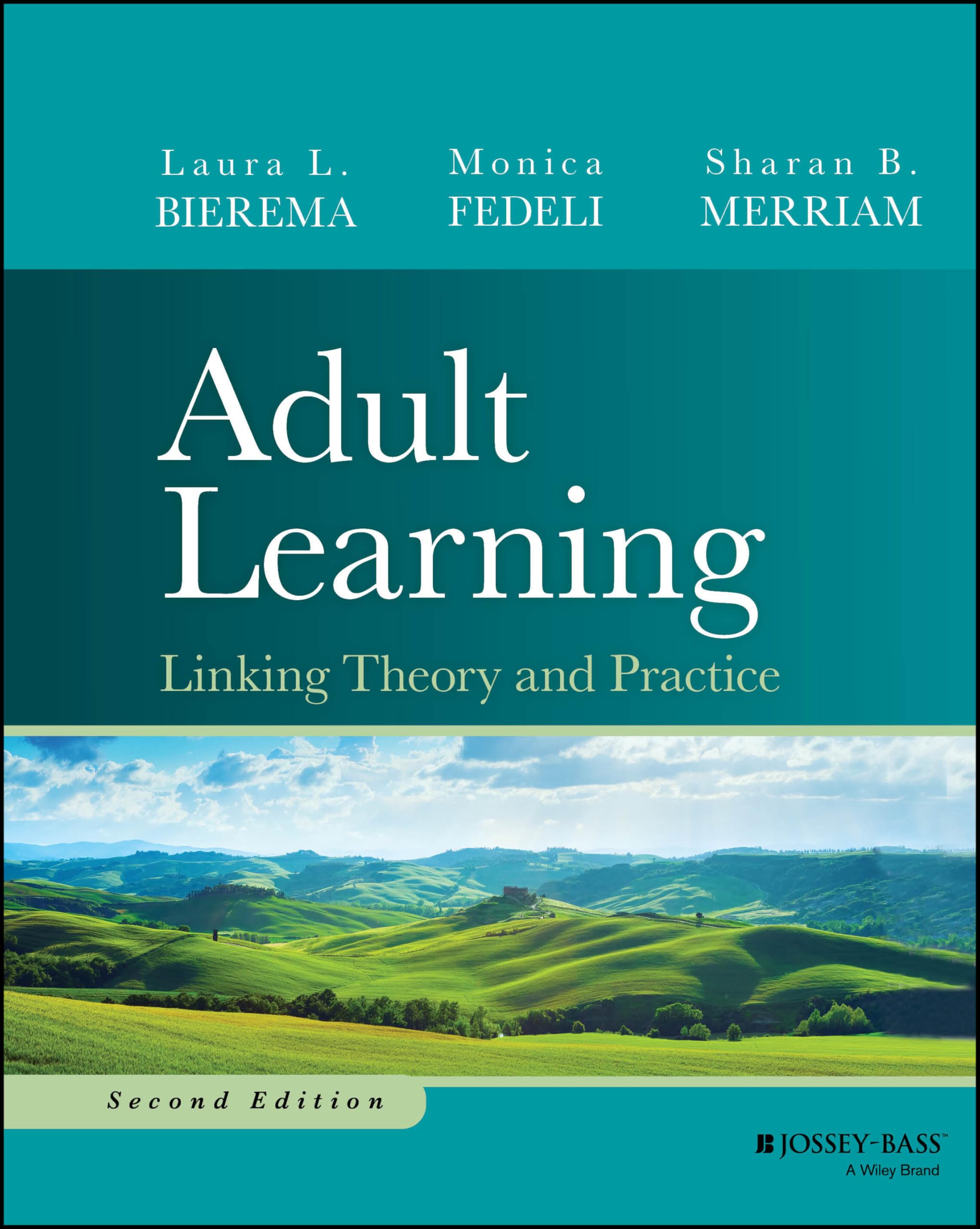 Adult Learning Linking Theory and Practice by Laura L.  Bierema (Hardback Book)