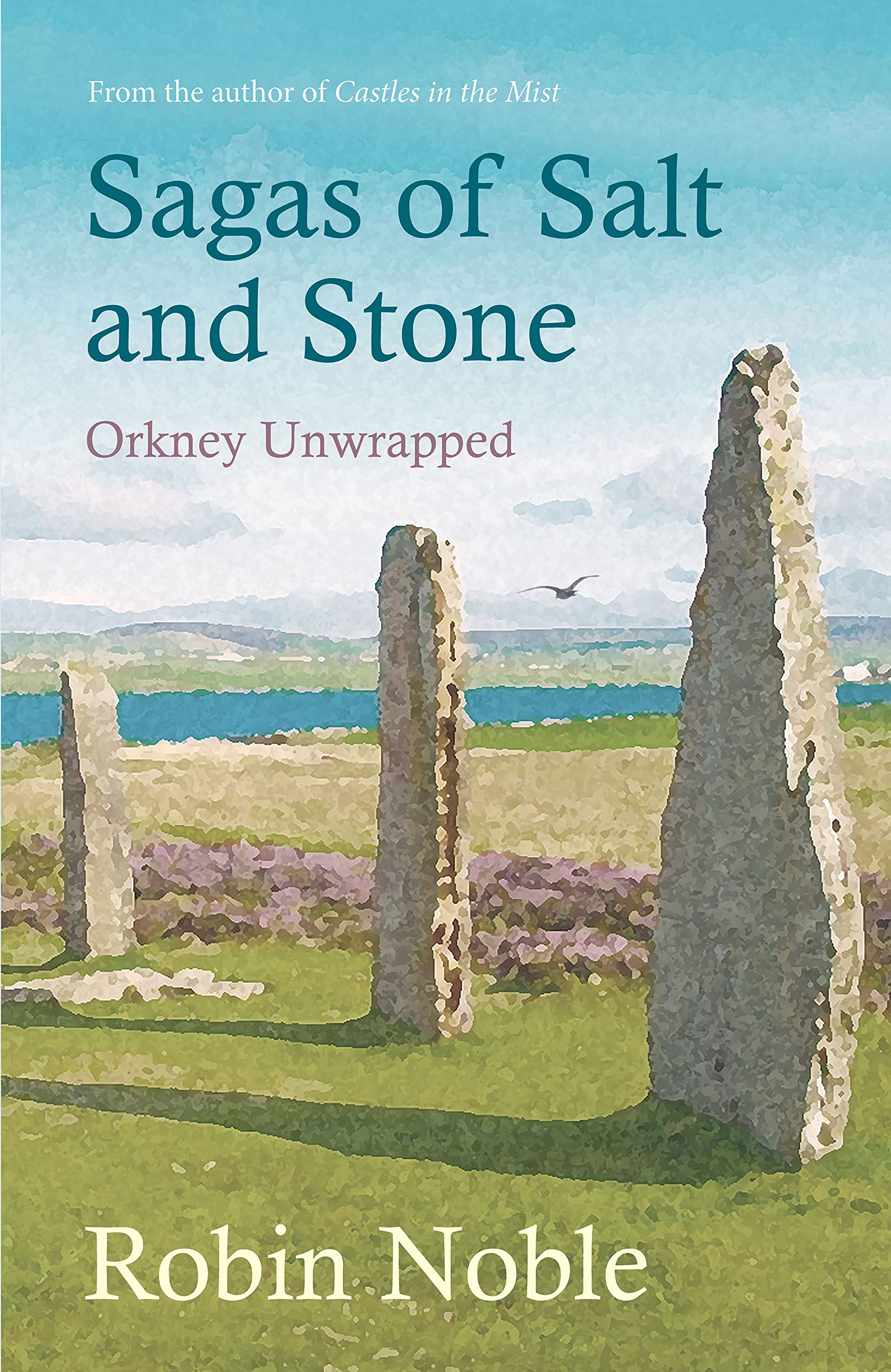 Sagas Of Salt & Stone Orkney Unwrapped