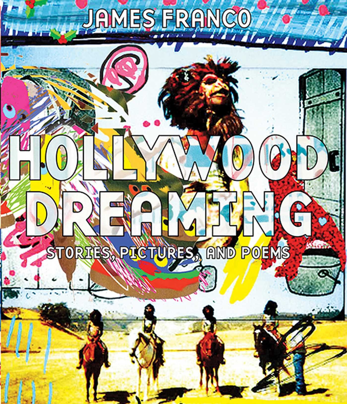 Hollywood Dreaming: Stories, Pictures, and Poems Hardcover – September 23, 2014