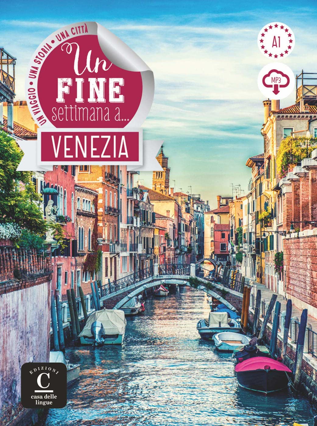 Un fine settimana a Venezia: Un viaggio, una storia, una città. Lektüre + Audio-mp3