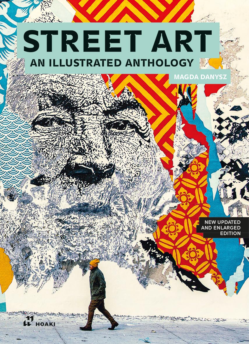 Street Art: An Illustrated Anthology. New Updat. Danysz**