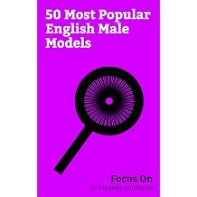 Focus On 50 Most Popular English Male Models Jason Statham, David Beckham, Orlando Bloom, Daniel Craig, Phil Collins, Ricky Whittle, Hugh Dancy, Ed Westwick, Calum Best, Alex Pettyfer, etc.
