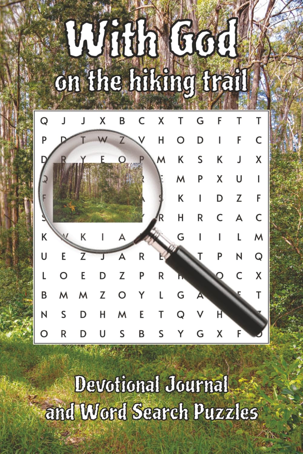 With God on the Hiking Trail: A hiking devotional puzzle journal with over 50 Biblical word search puzzles | 6x9 inches, 233 pages | Inspirational ... each month of the year, great Christian gift