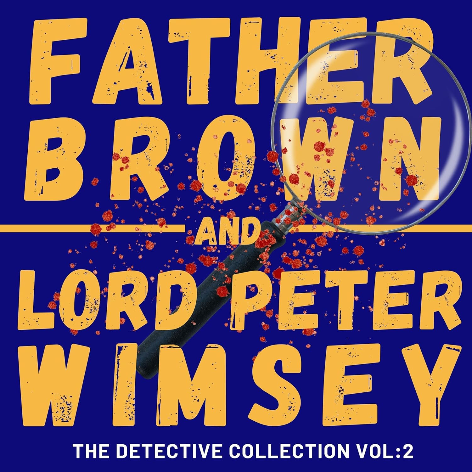 Father Brown and Lord Peter Wimsey: The Detective Collection Vol 2 - The Complete Father Brown Collection and The Lord Peter Wimsey Collection, Books 1-5    
	                
	            

                 
                        Audible Audiobook 
                  
                        – Unabridged
