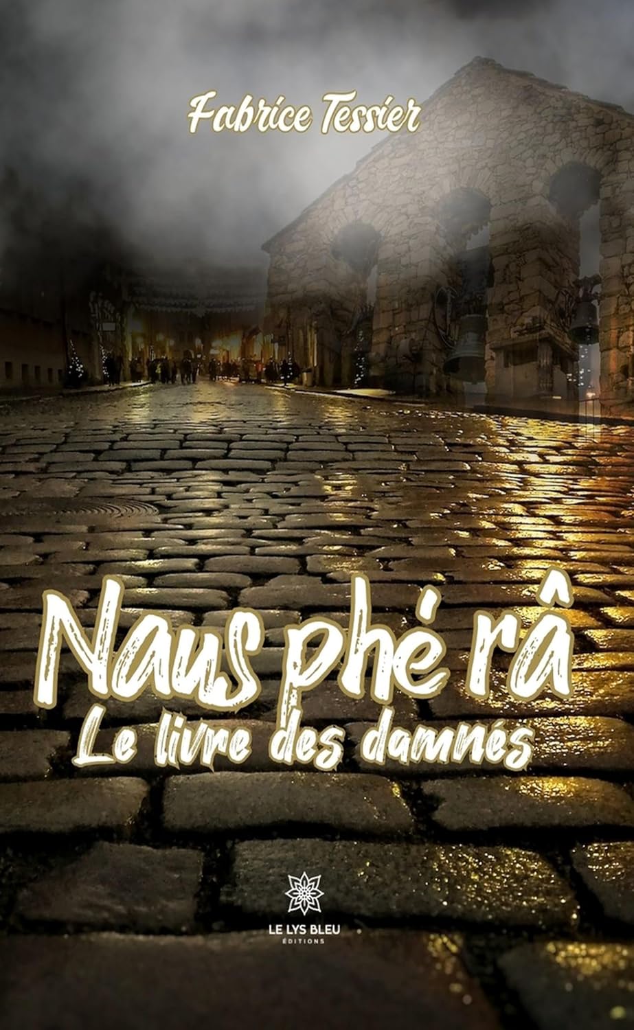 Naus phé râ: Le livre des damnés (French Edition)