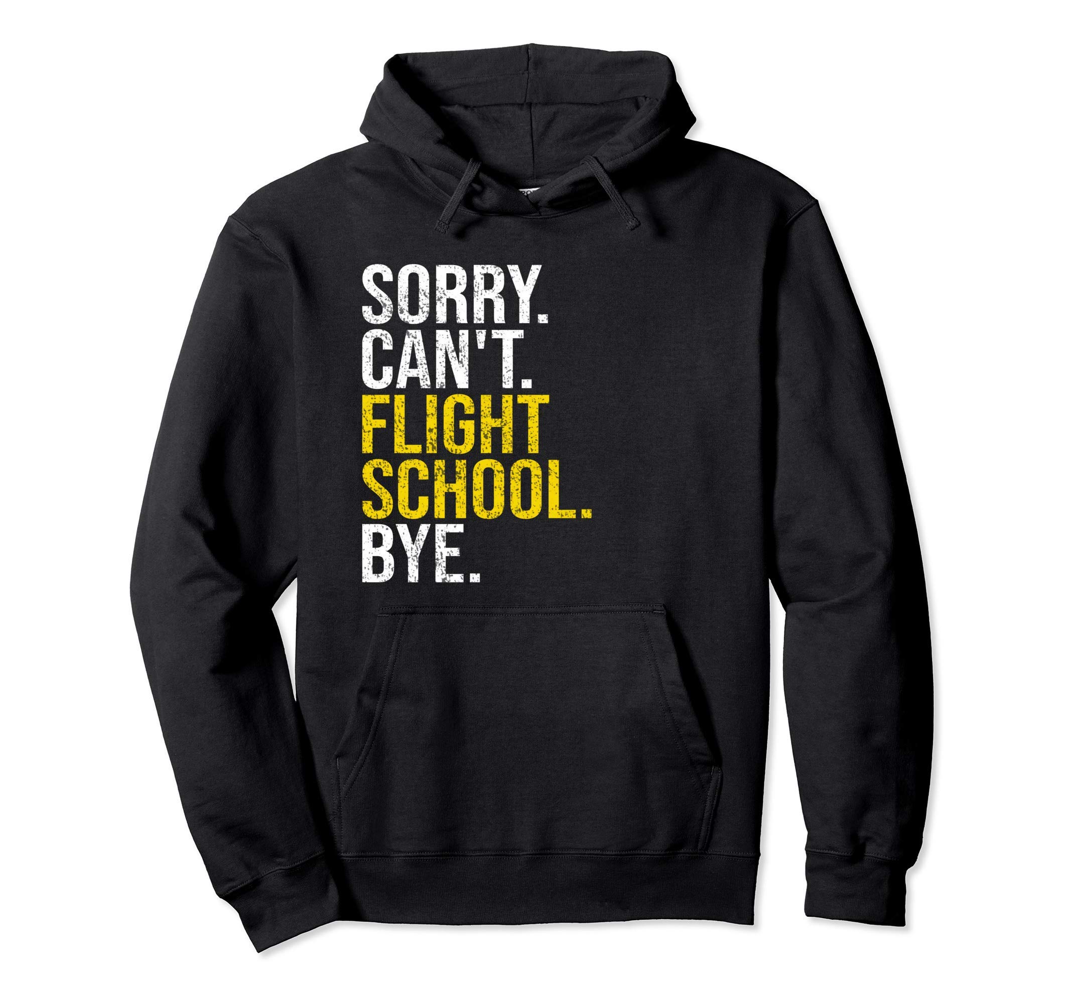 Funny Sarcastic Flight School Student GiftsSorry Can't Funny Flight School Student Future Pilot Gift Pullover HoodieOEKO-TEX STANDARD 100