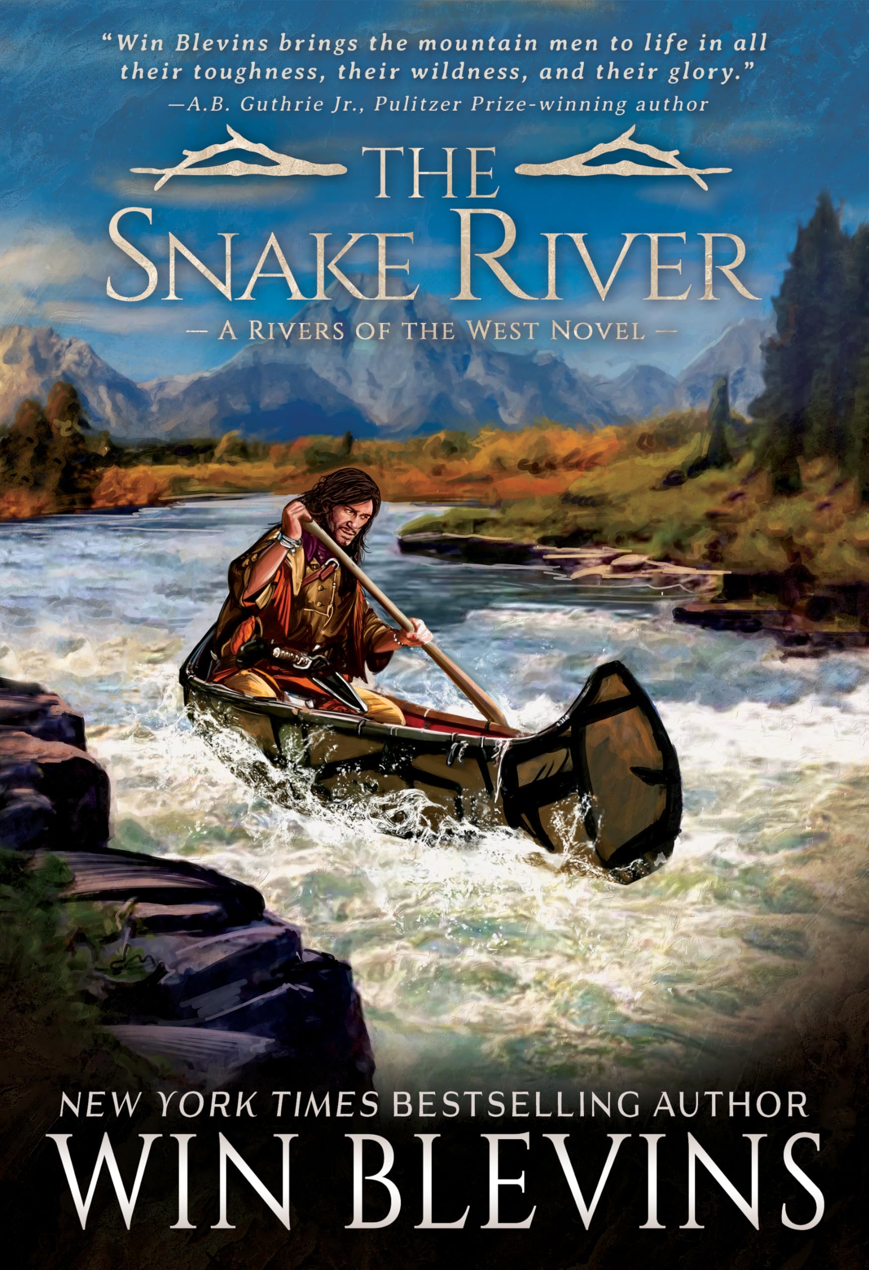 The Snake River: A Mountain Man Western Adventure Series (Rivers of the West Book 3)