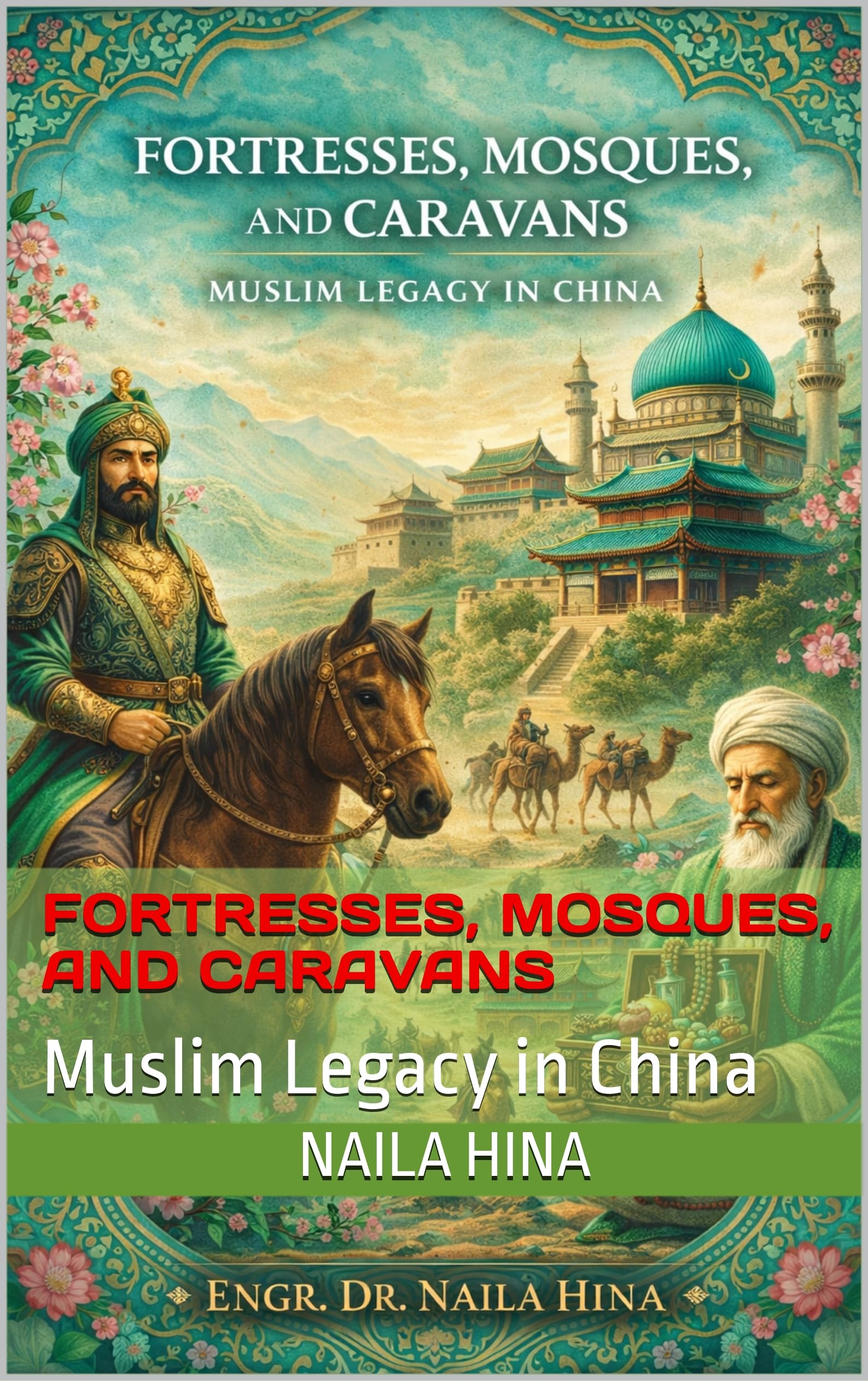 Muslim Legacy in China livre d'histoire architecture islamique route de soie