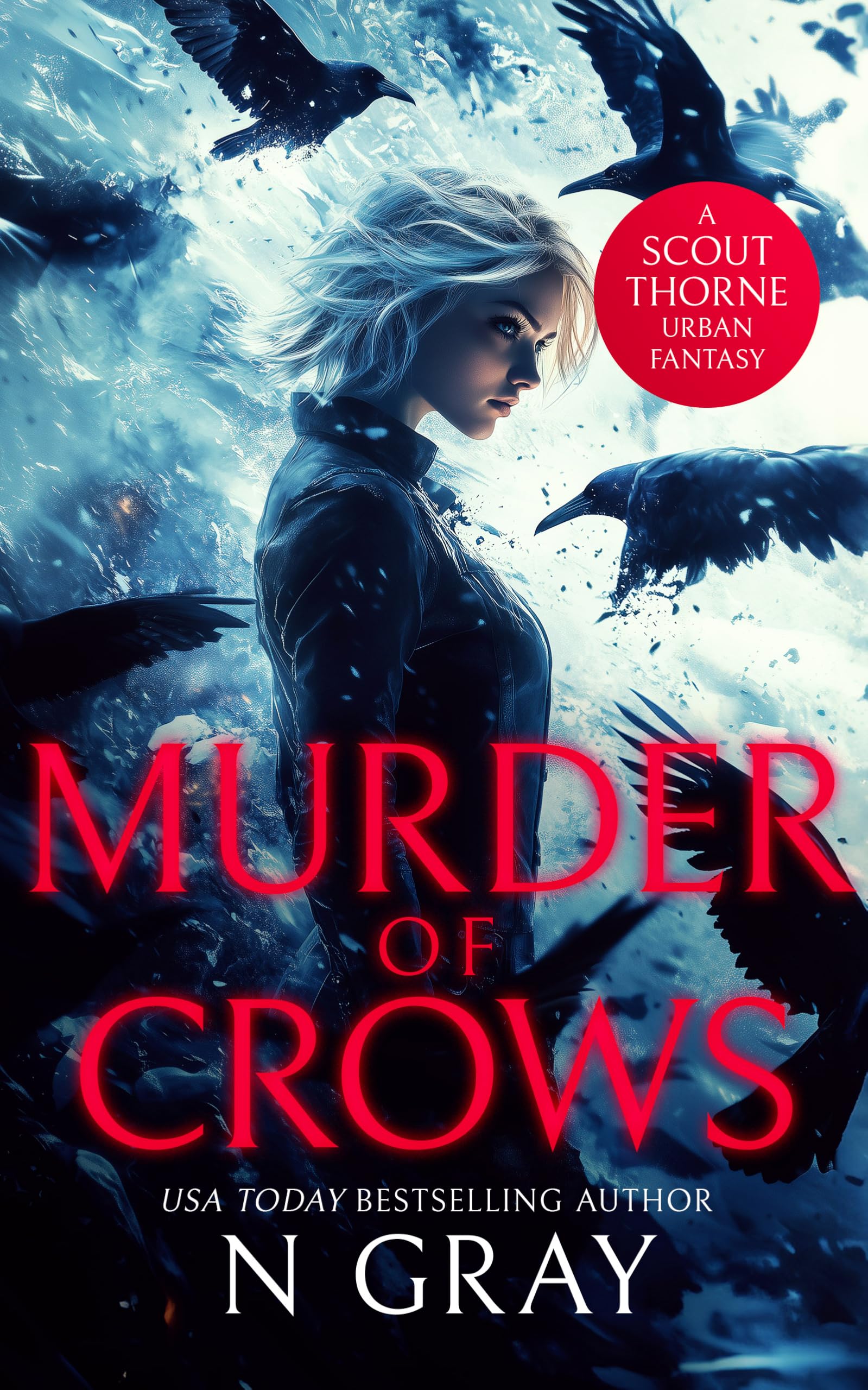 Murder of Crows: 2 (Scout Thorn, Scout Throne U. Gray, Gray,**