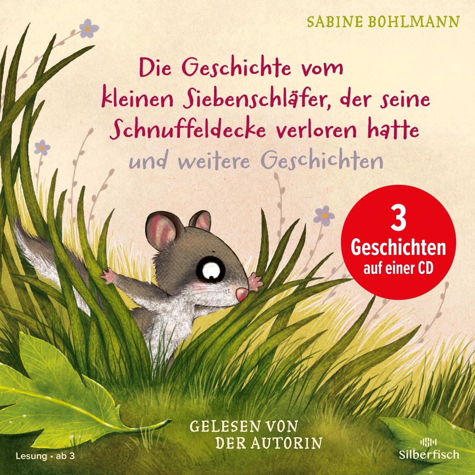 Silberfisch Der Kleine Siebenschläfer: Die Geschichte Vom Kleinen Siebenschläfer, Der Seine Schnuffeldecke Verloren Hatte, Die Geschichte Vom Kleinen Wie Geht Der Schluckauf Wieder Weg?: 1 Cd