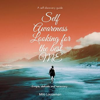 Self Awareness Looking for the Best Me Audiobook by Milo Louseman episode artwork