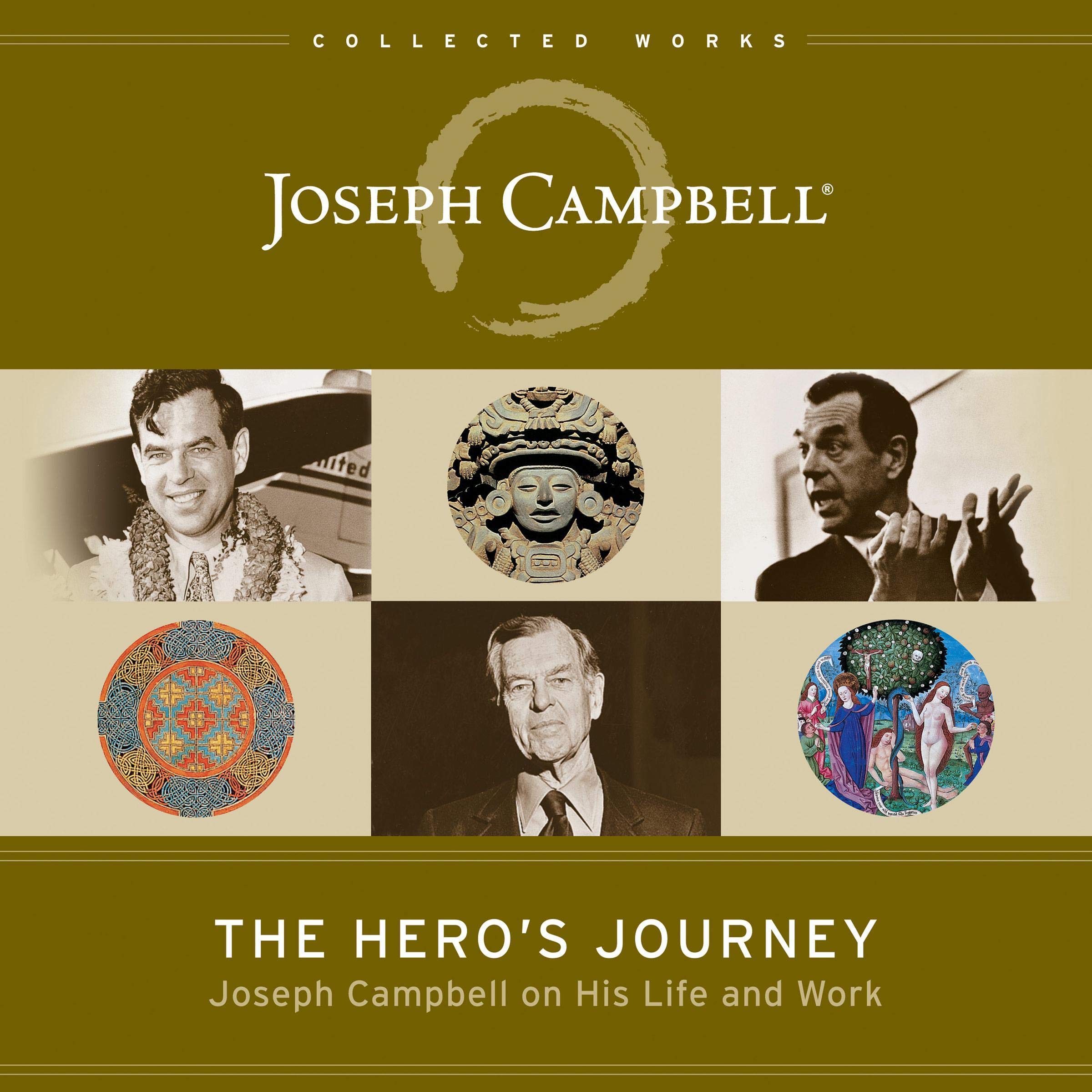 The Hero's Journey: Joseph Campbell on His Life and Work (The Collected Works of Joseph Campbell)