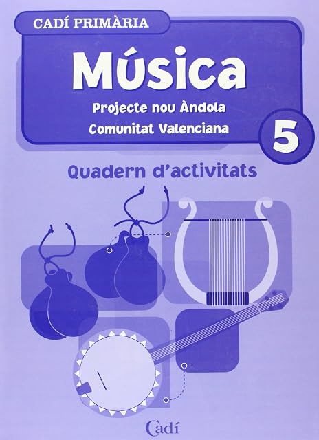 Portada de Musica 5º Primaria. Quadern D Activitats. Projecte Nou Andola. Co Muni