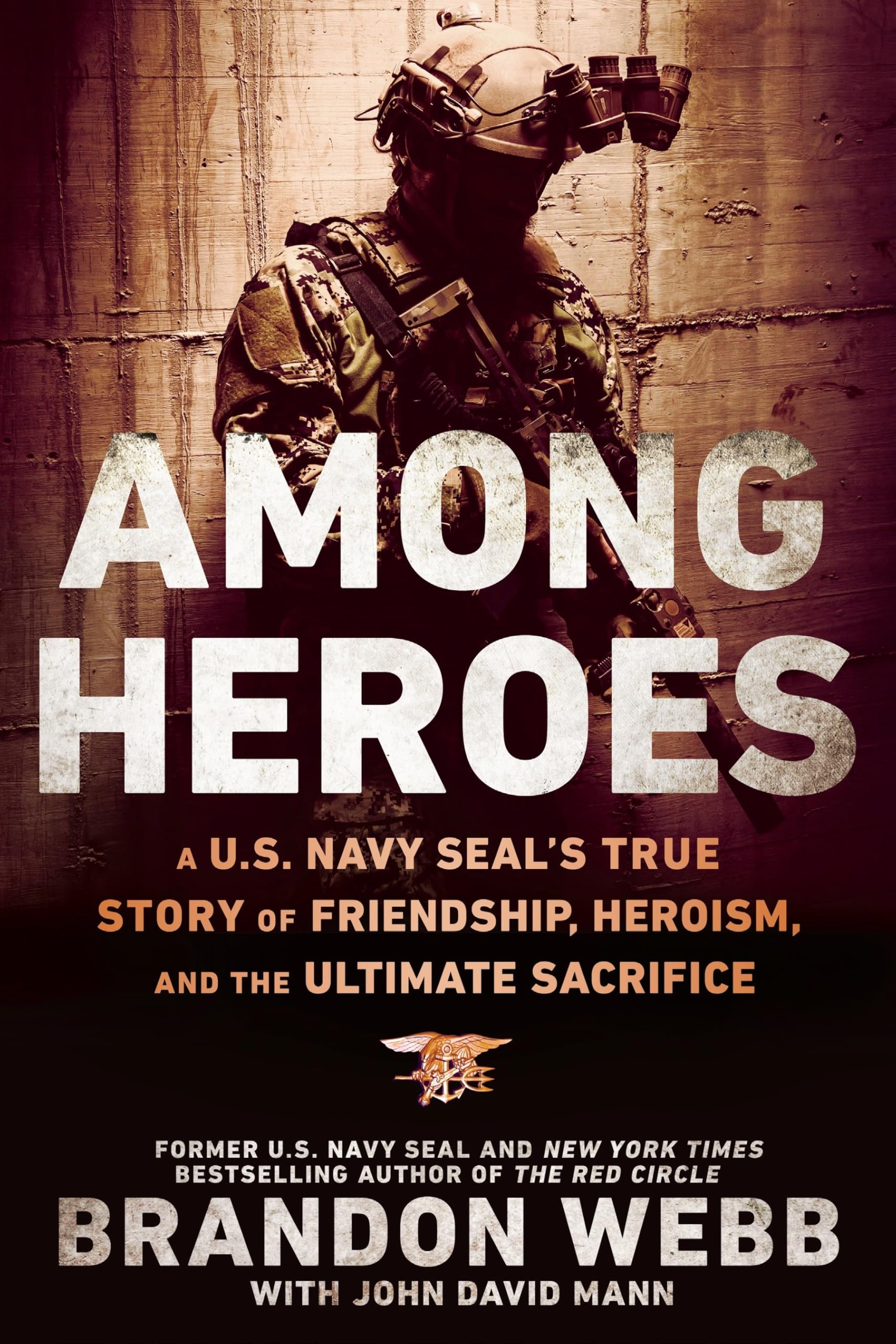 Among Heroes : A U. S. Navy SEAL's True Story of Friendship, Heroism, and the...