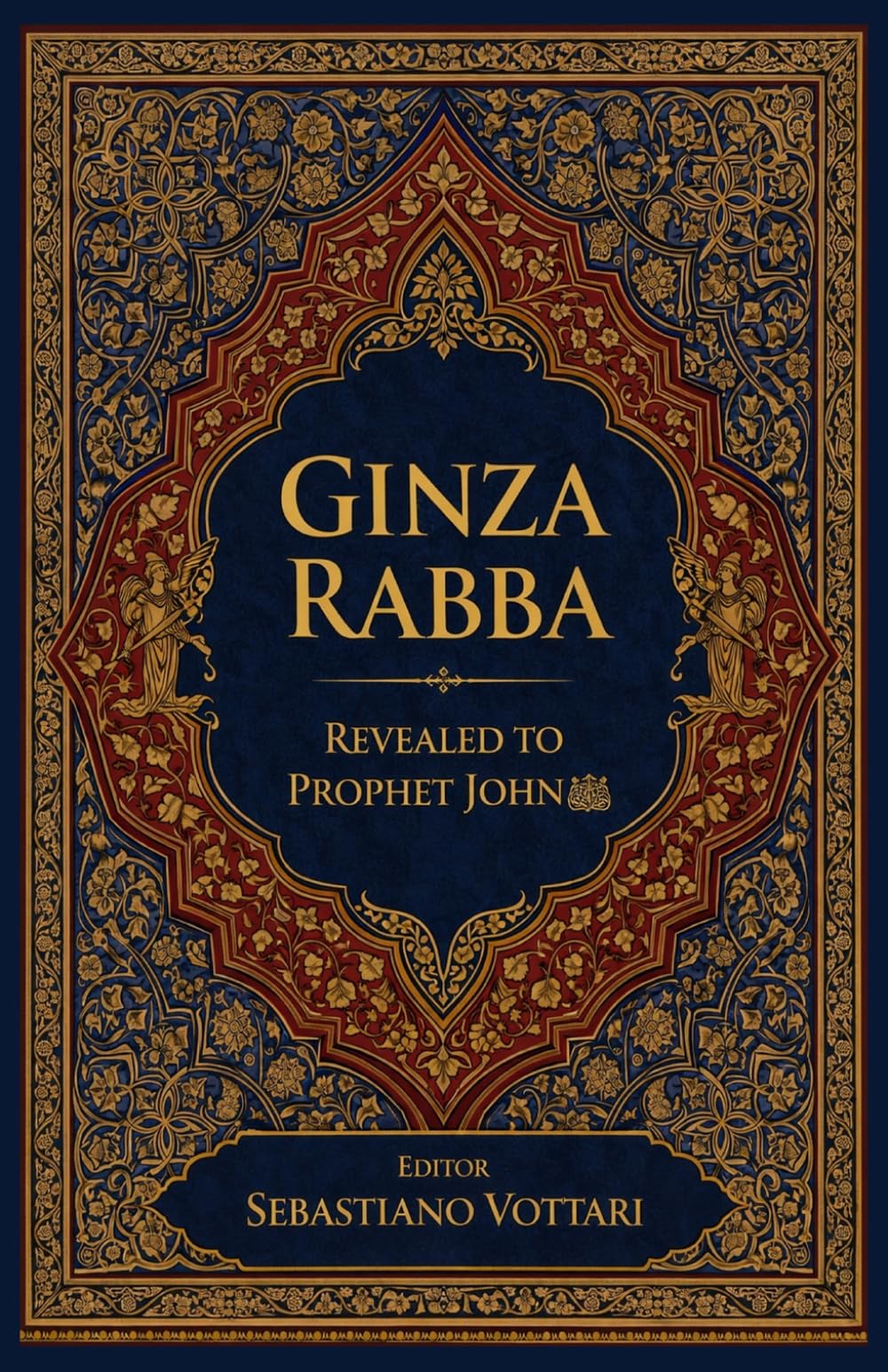 Ginza Rabba: Der Gnostiker des Propheten Johannes des Täufers - Heiliger Text der Mandäer (Religion und Spiritualität)