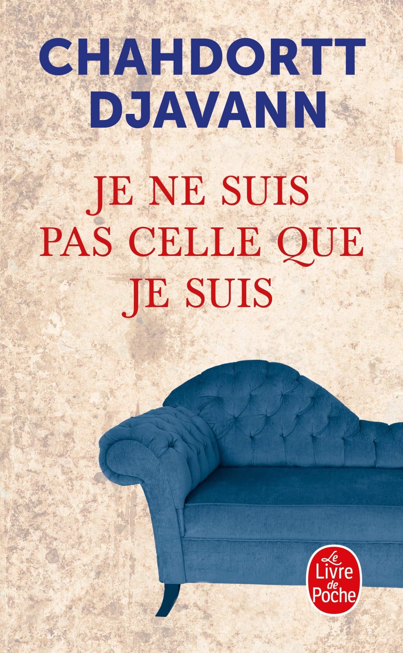 Je ne suis pas celle que je suis: psychanalyse I (Littérature)