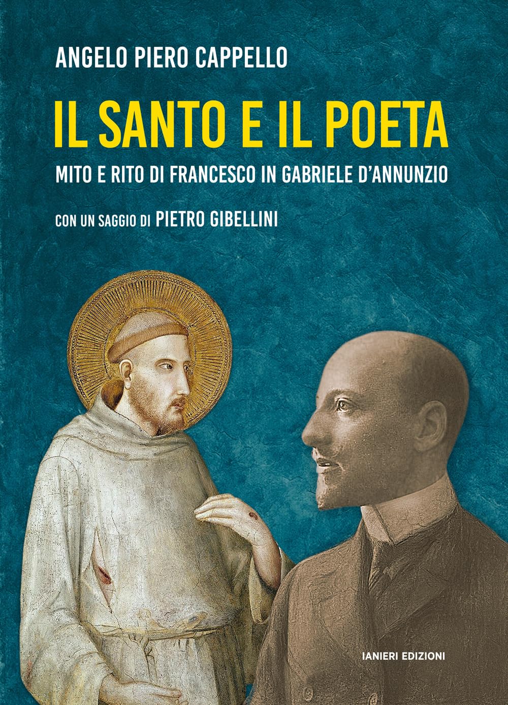 Il santo e il poeta. Mito e rito di Francesco in Gabriele D'Annunzio