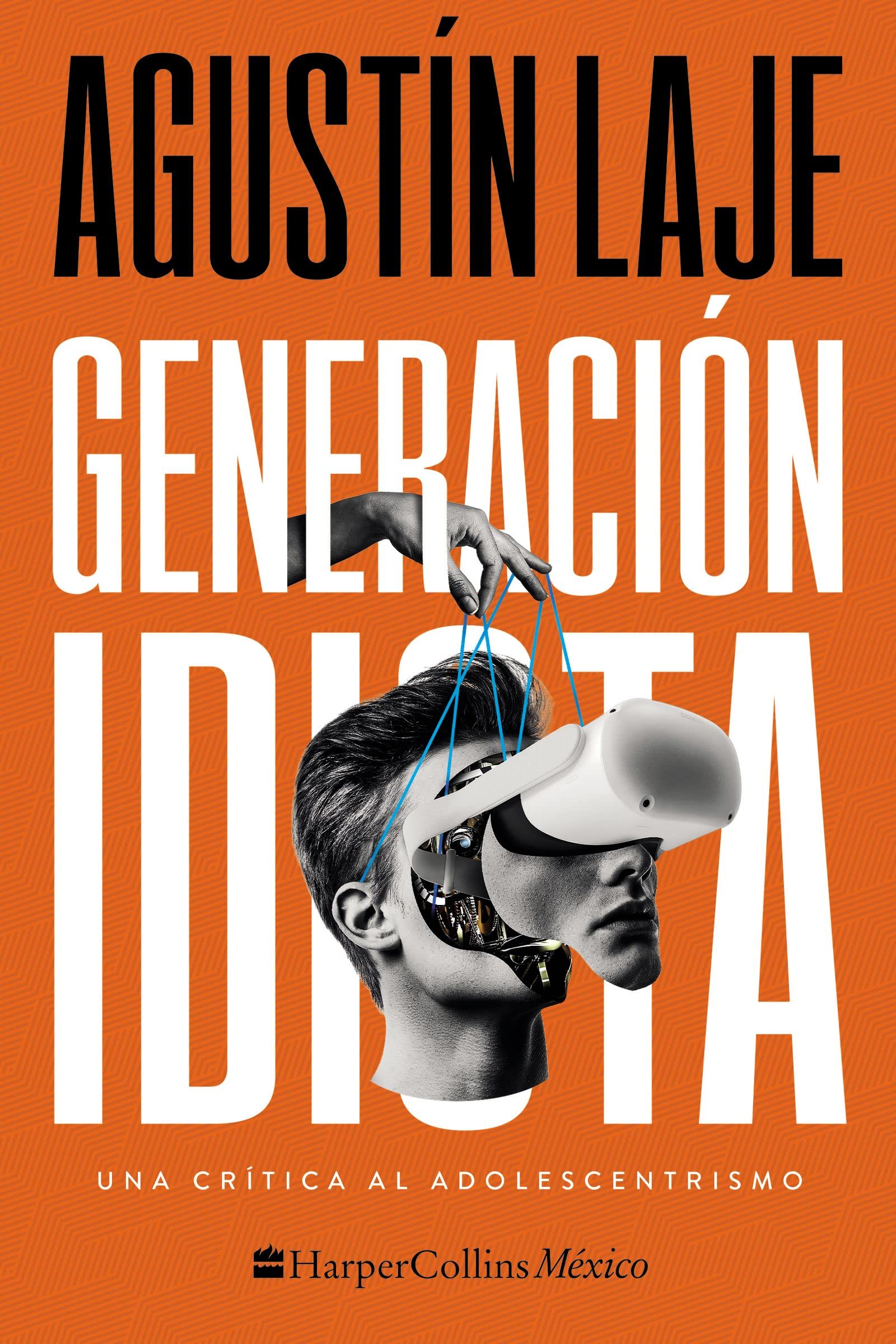 Generación idiota: Una crítica al adolescentrismo (Spanish Edition)