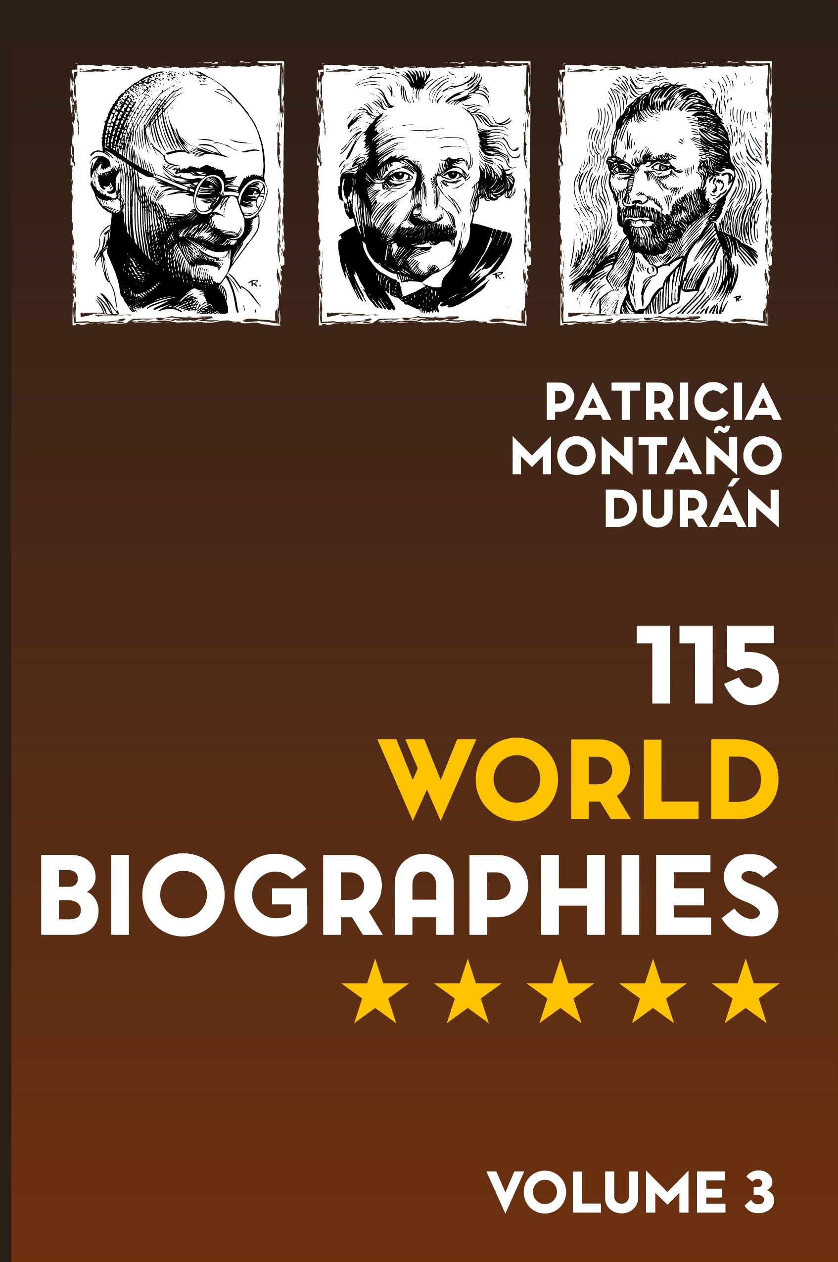 115 World Biographies: Famous Figures who Shaped Human History Vol. 3