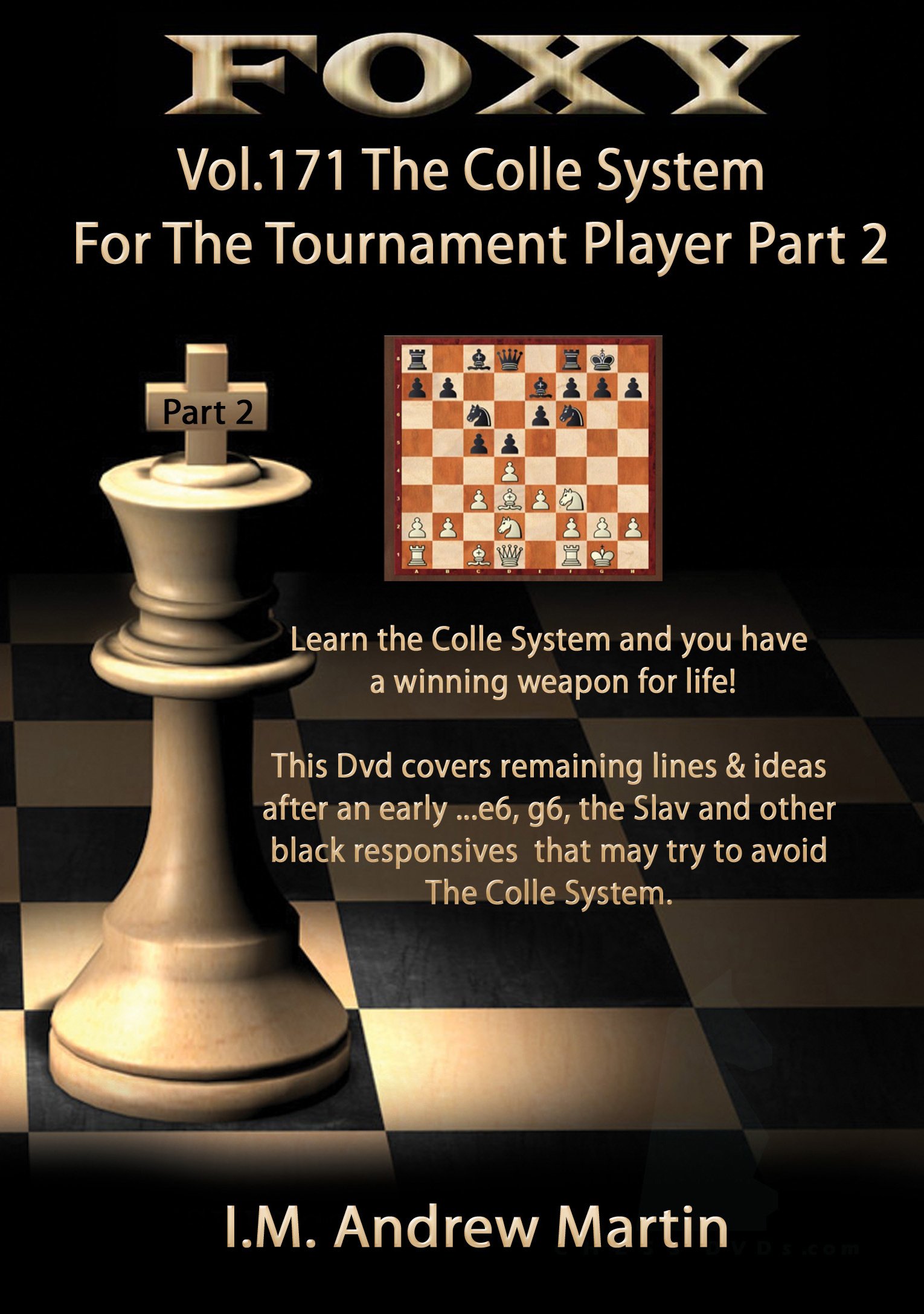 Foxy Openings - Volume 171 - The Colle System for The Tournament Player - Volume 2
