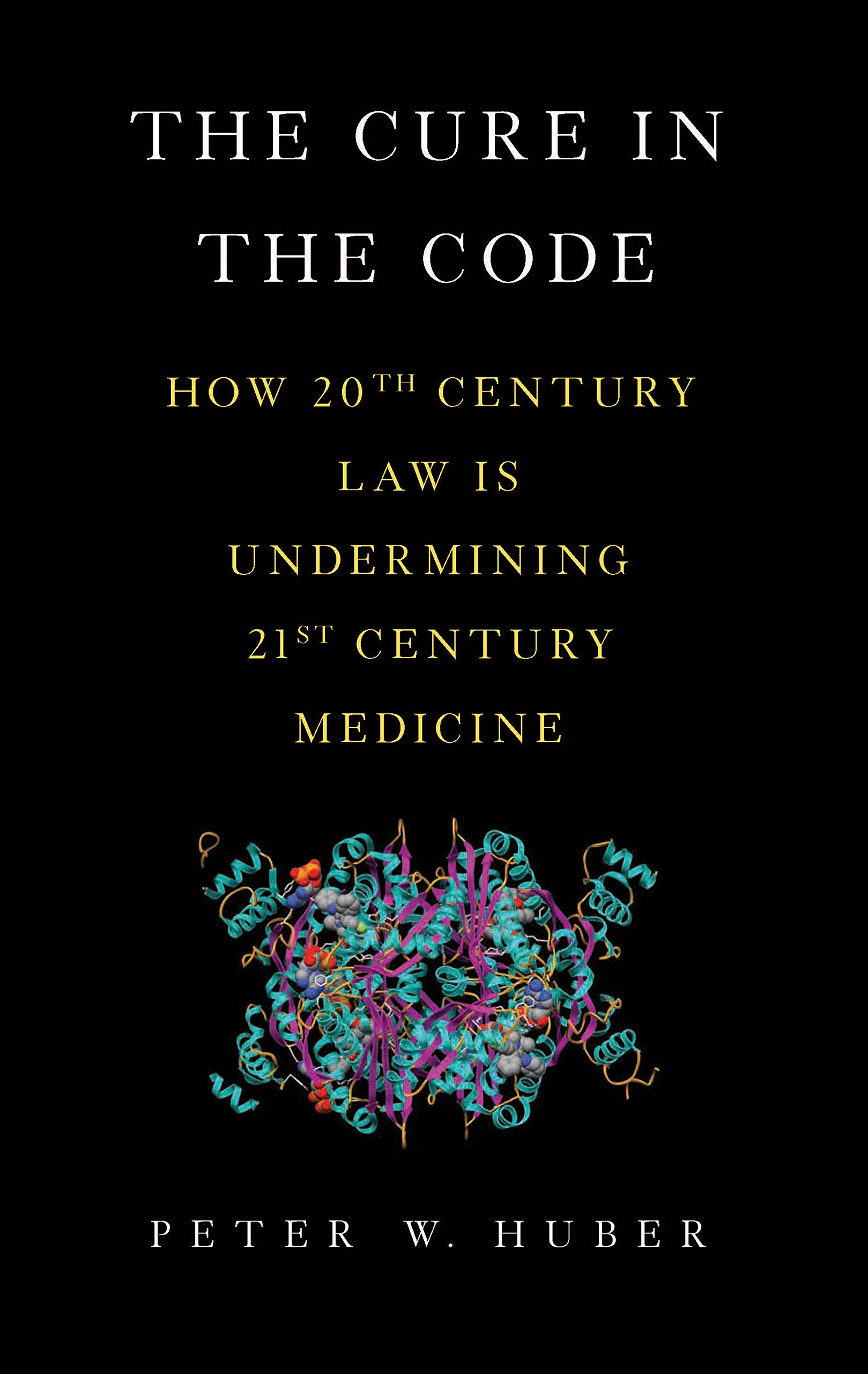 Buy The Cure in the Code: How 20th Century Law is Undermining 21st Century Medicine — BookShops.in